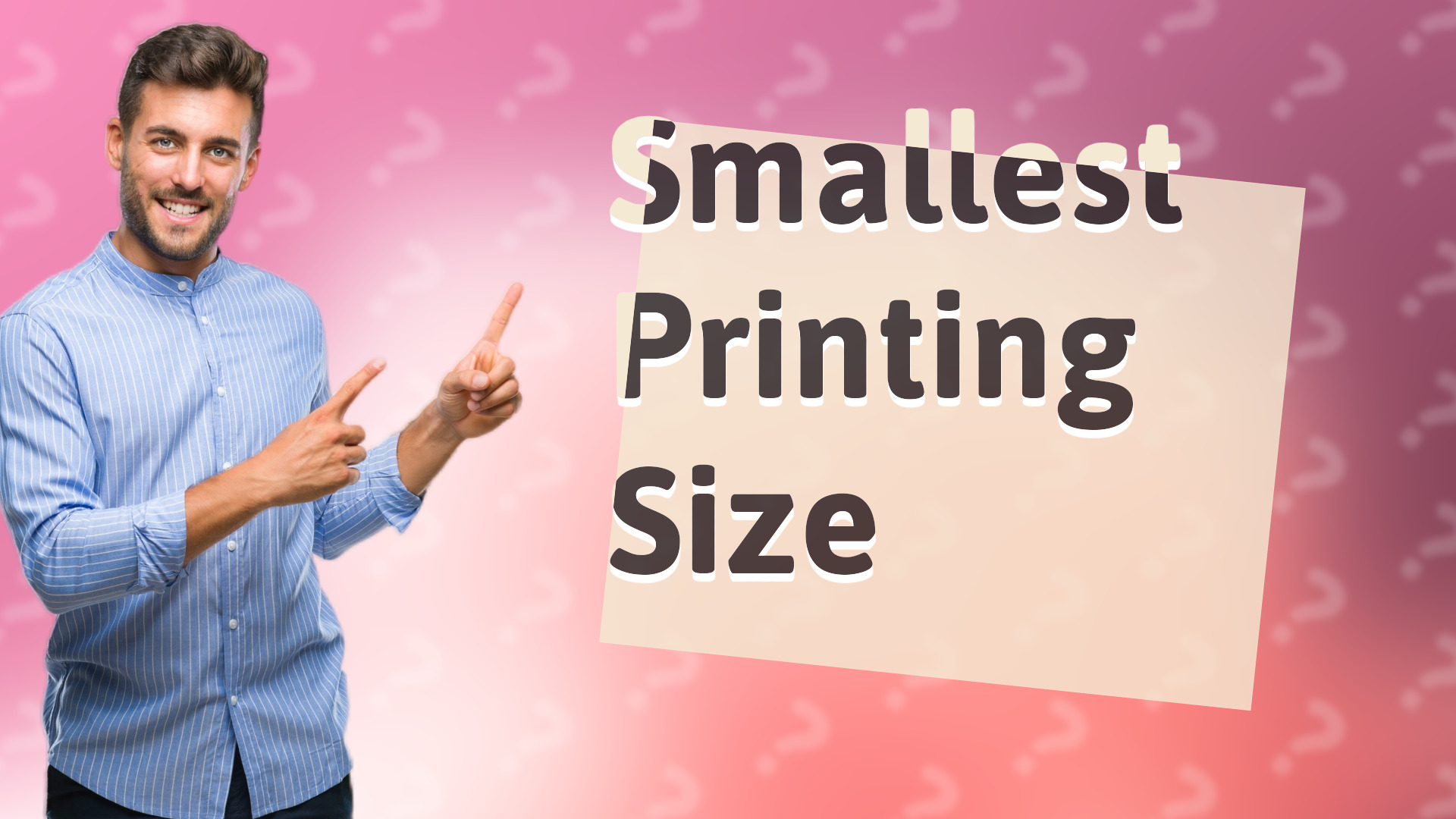 Smallest Printing Size