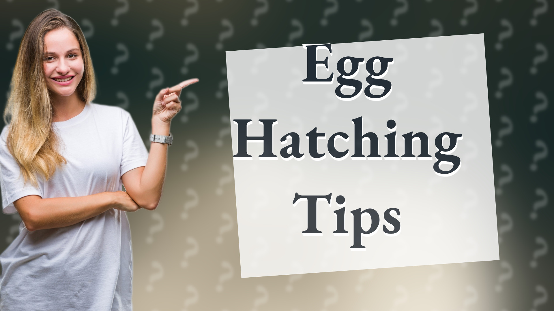 Egg Hatching Tips