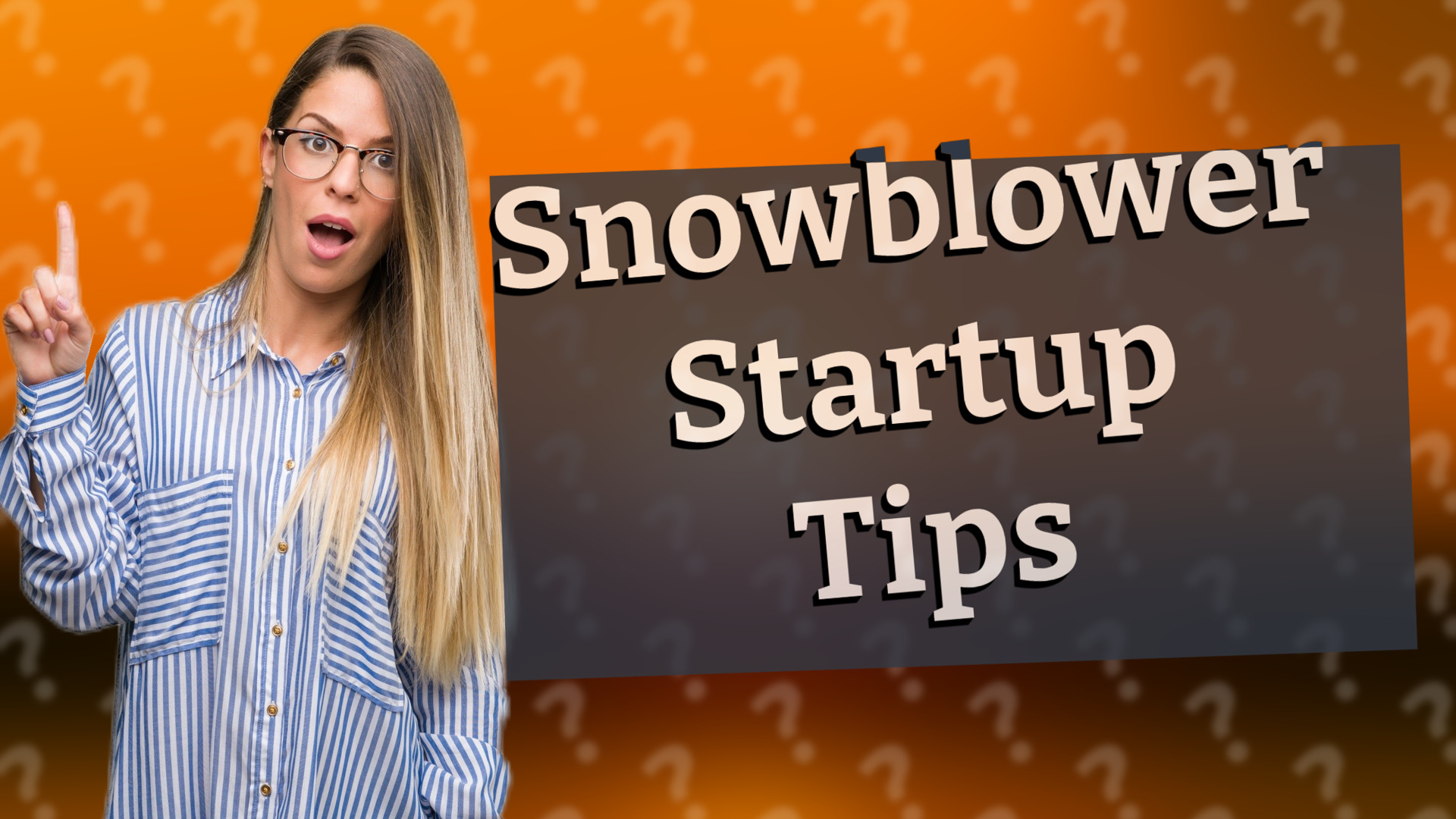 Snowblower Startup Tips