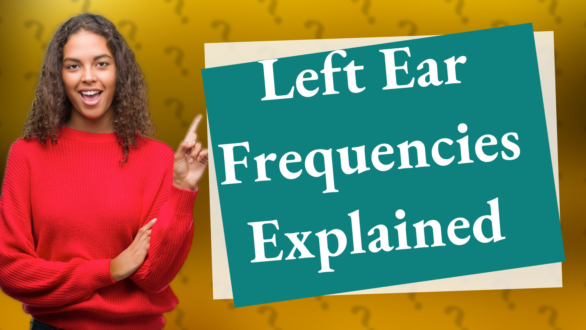 Left Ear Frequencies Explained