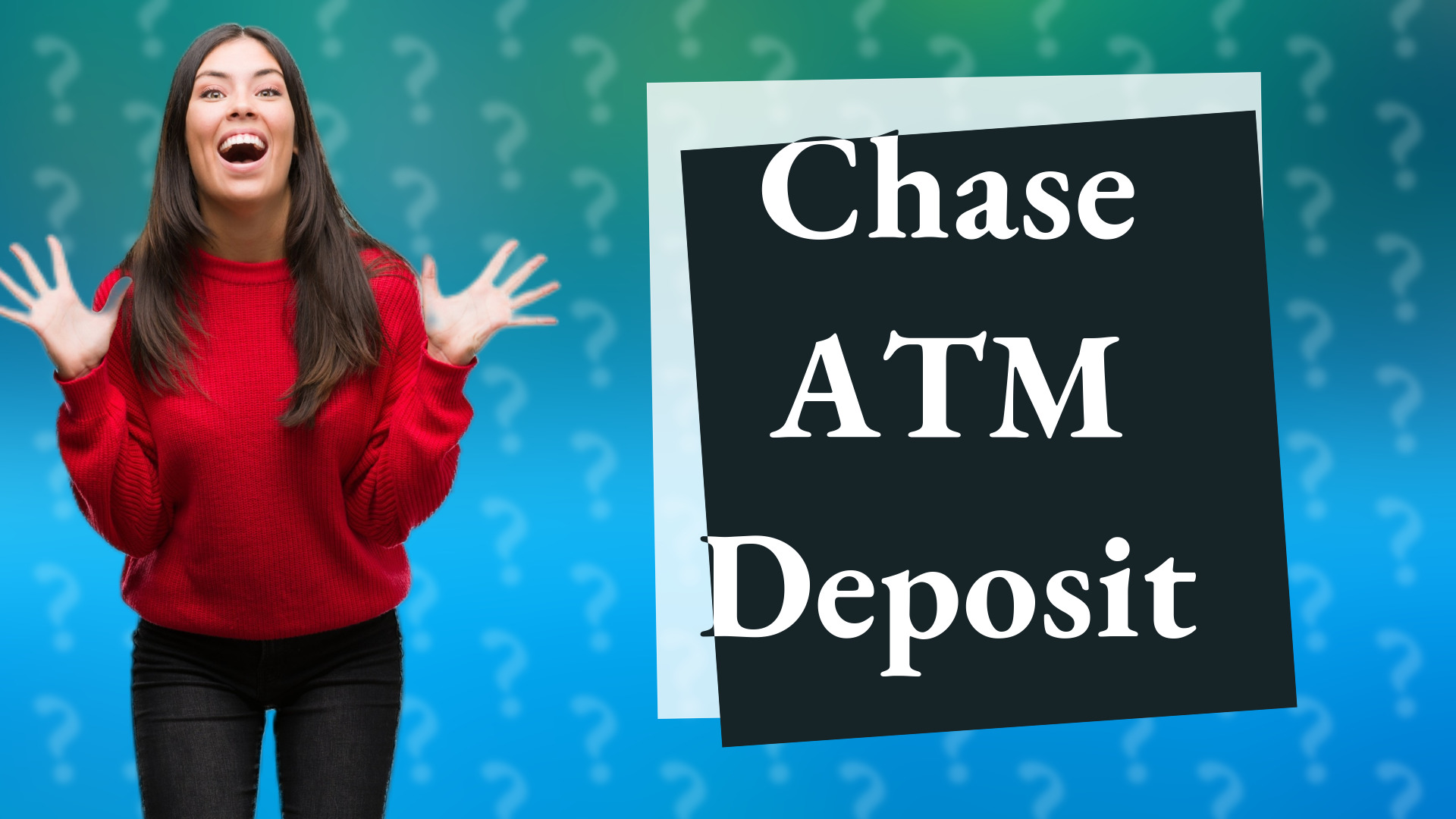 Chase ATM Deposit