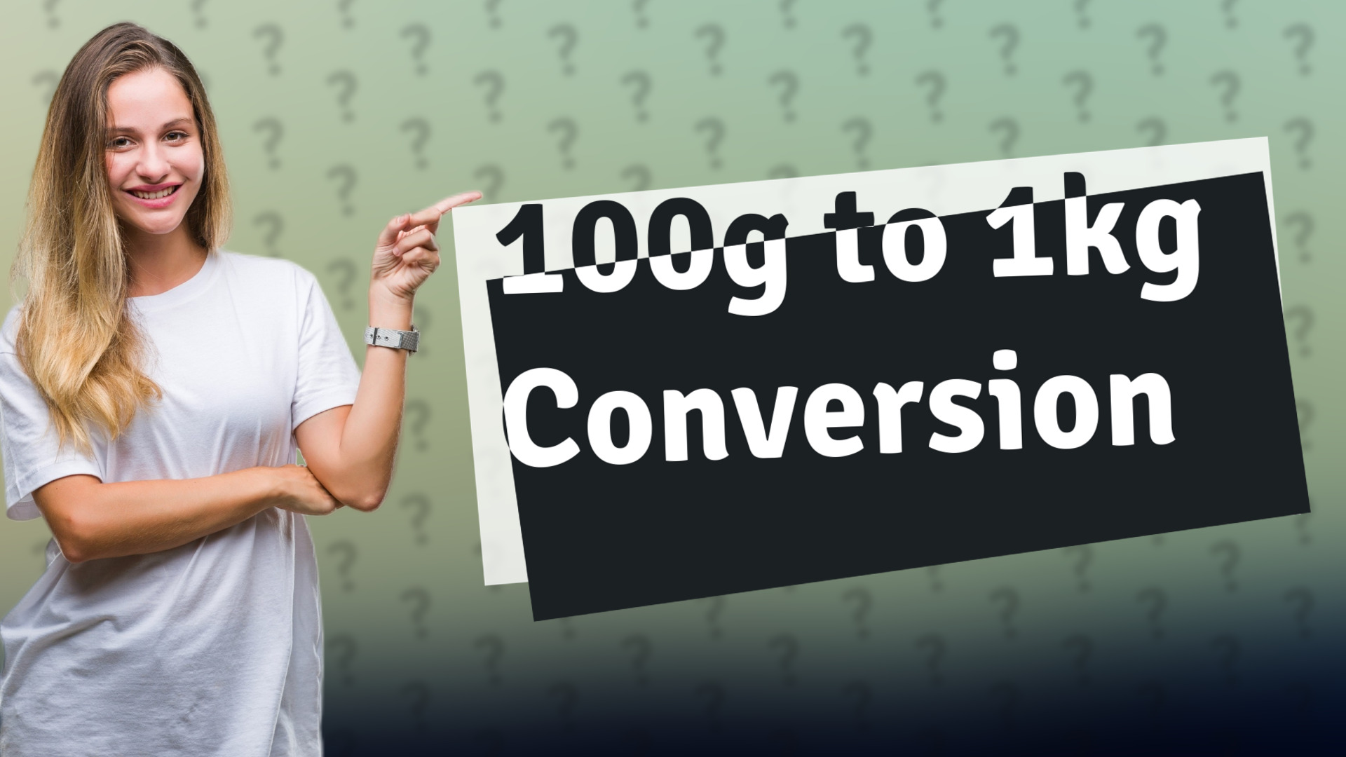 100g to 1kg Conversion