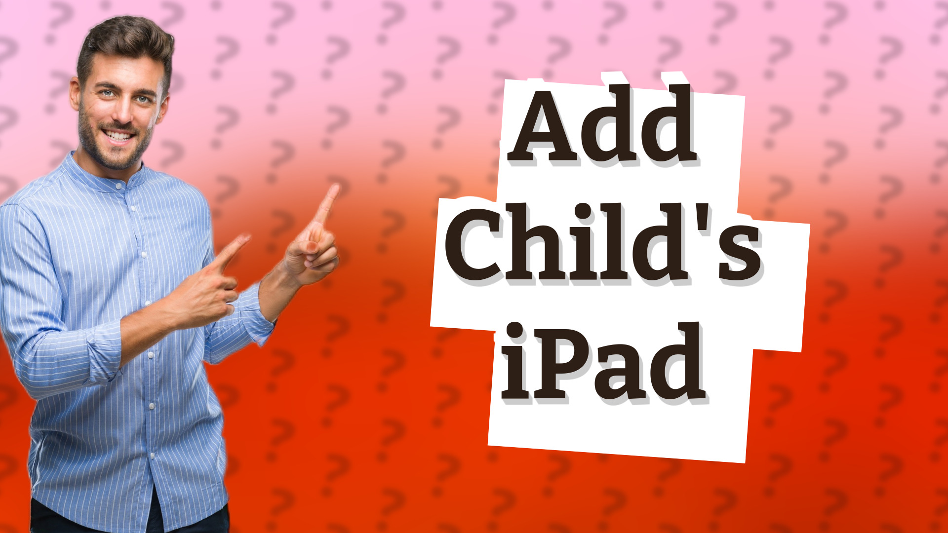 Add Child's iPad