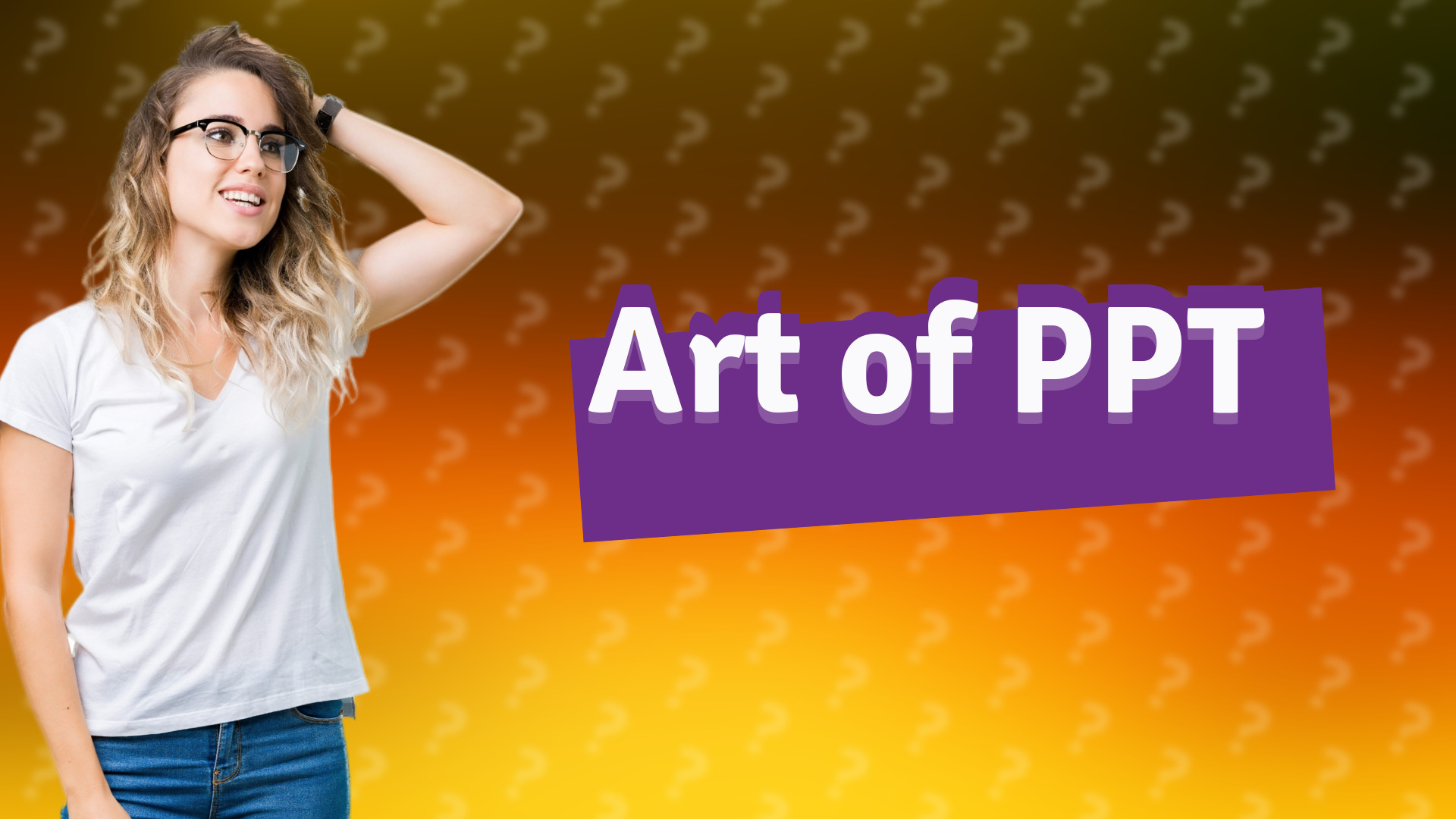 Art of PPT