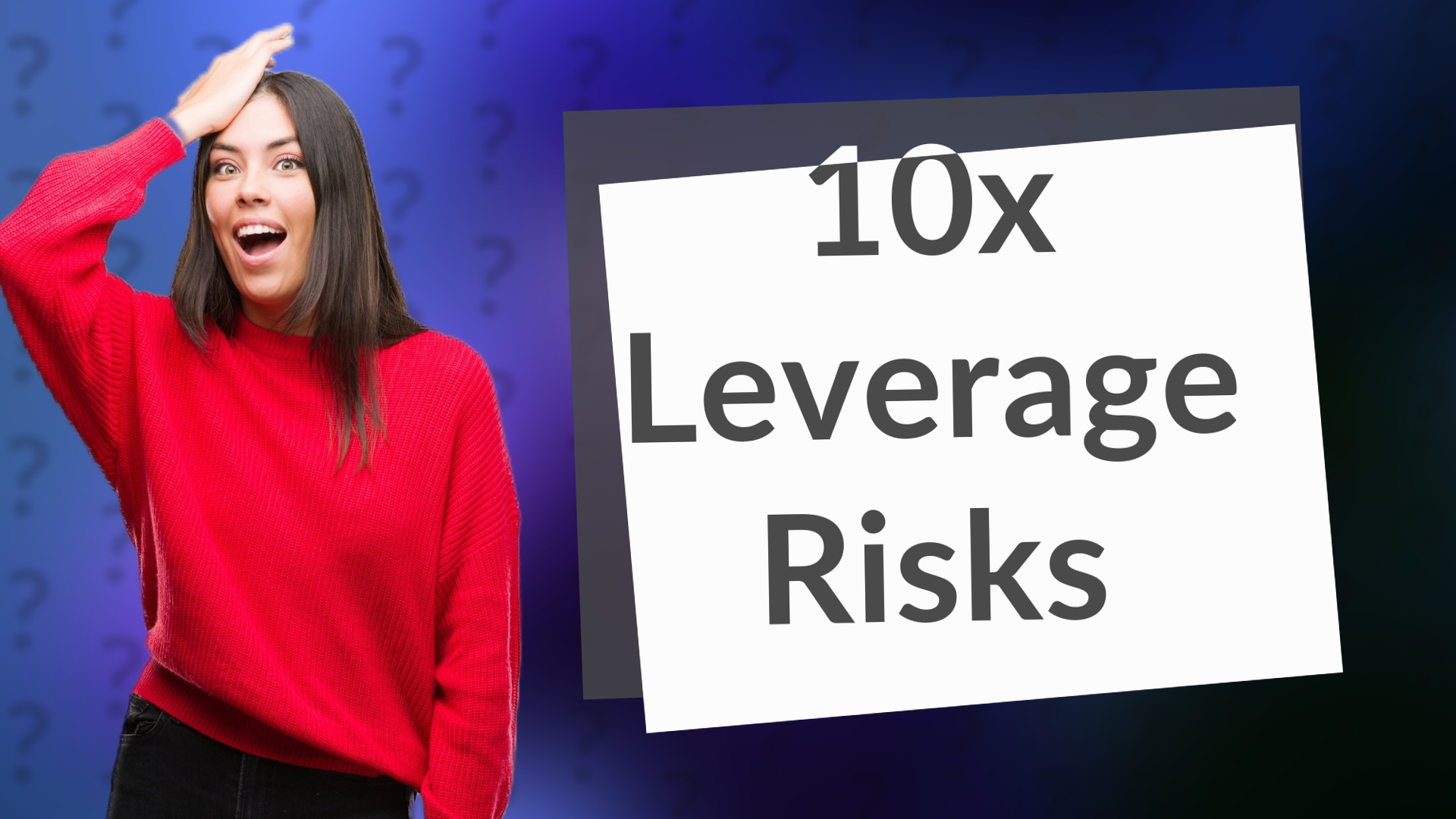 10x Leverage Risks