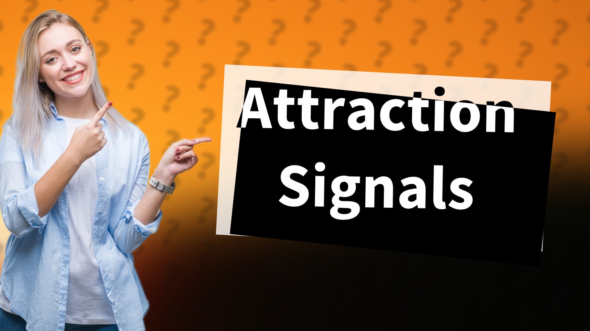 Attraction Signals