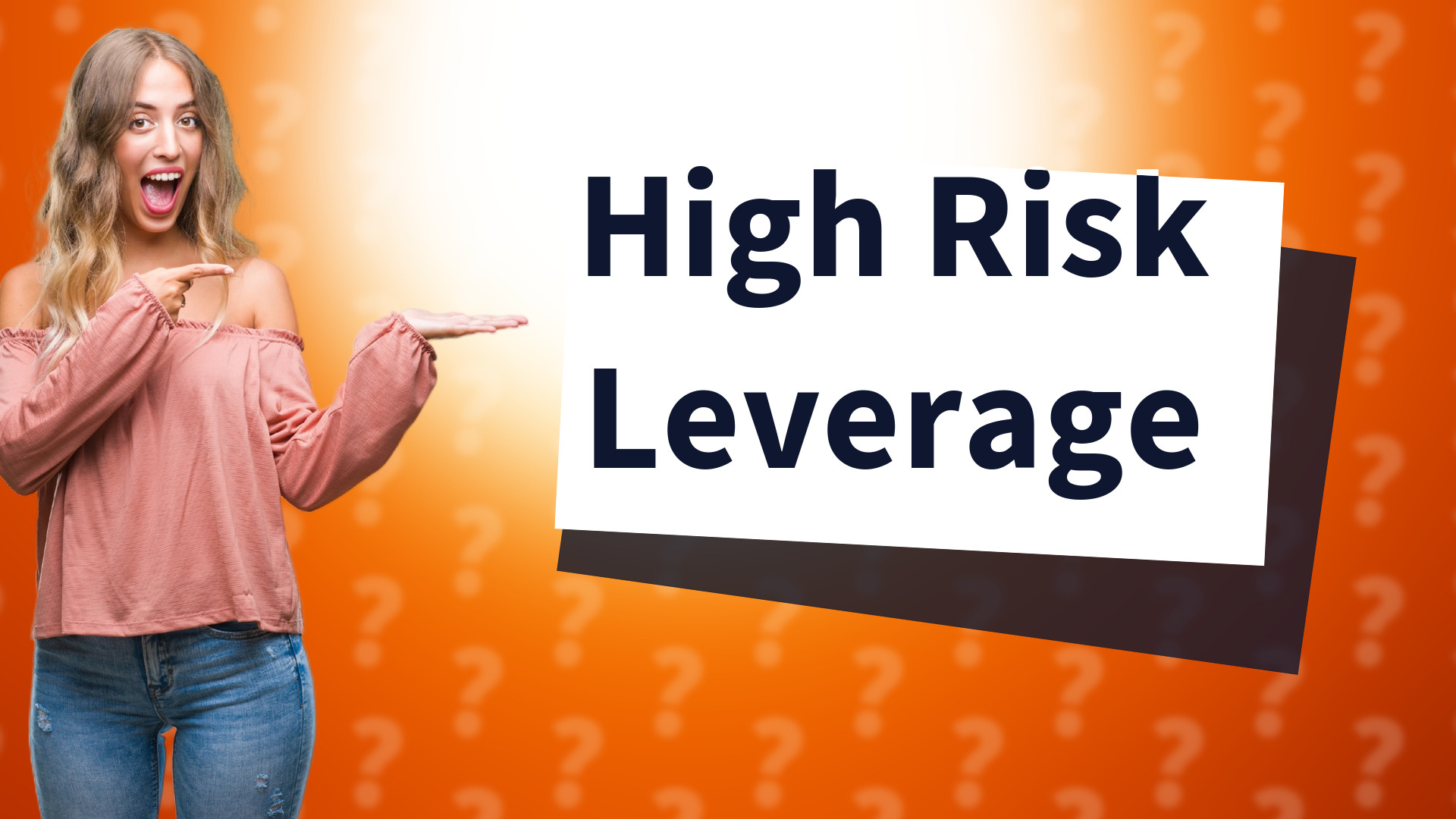 High Risk Leverage
