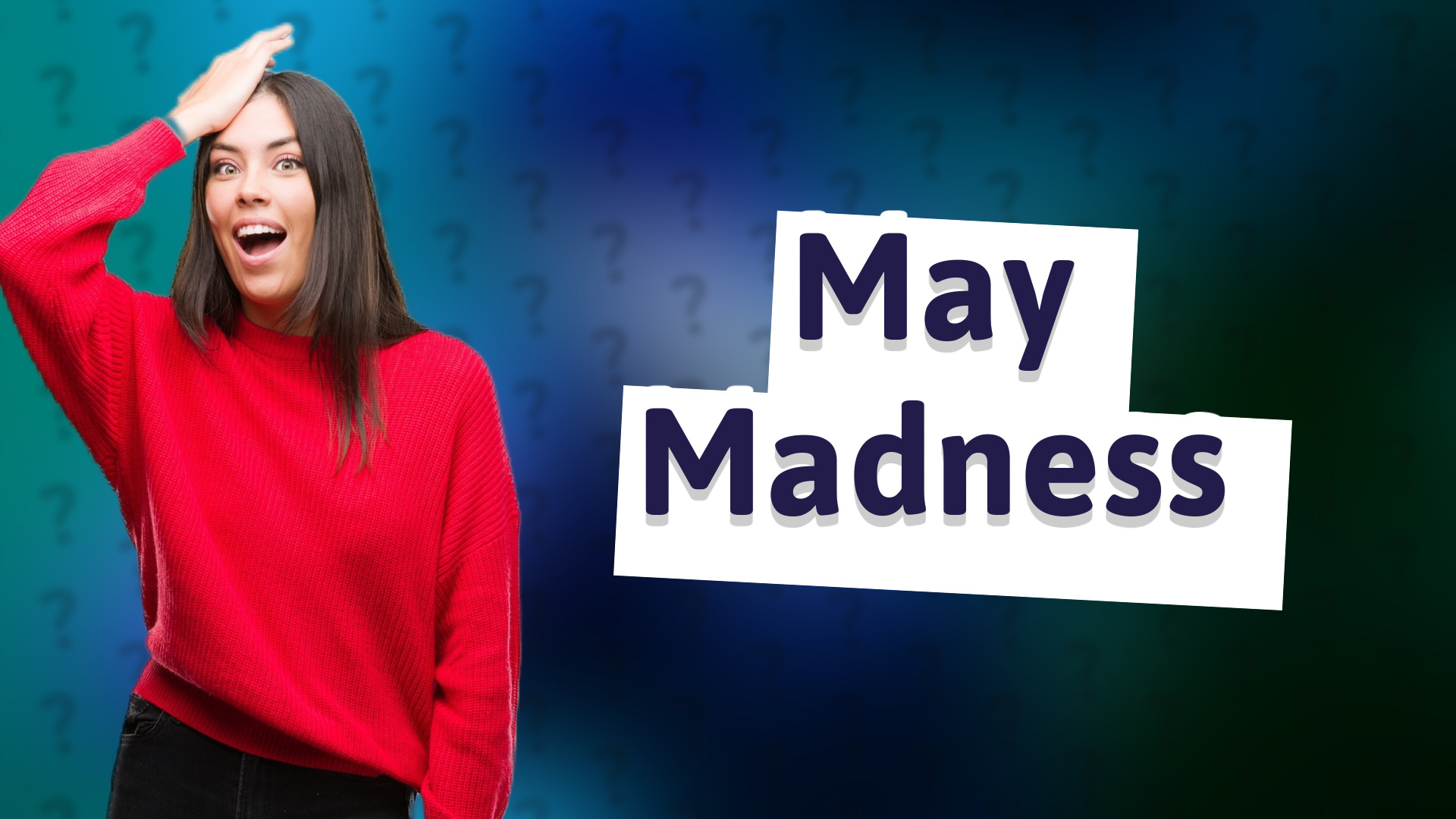 May Madness
