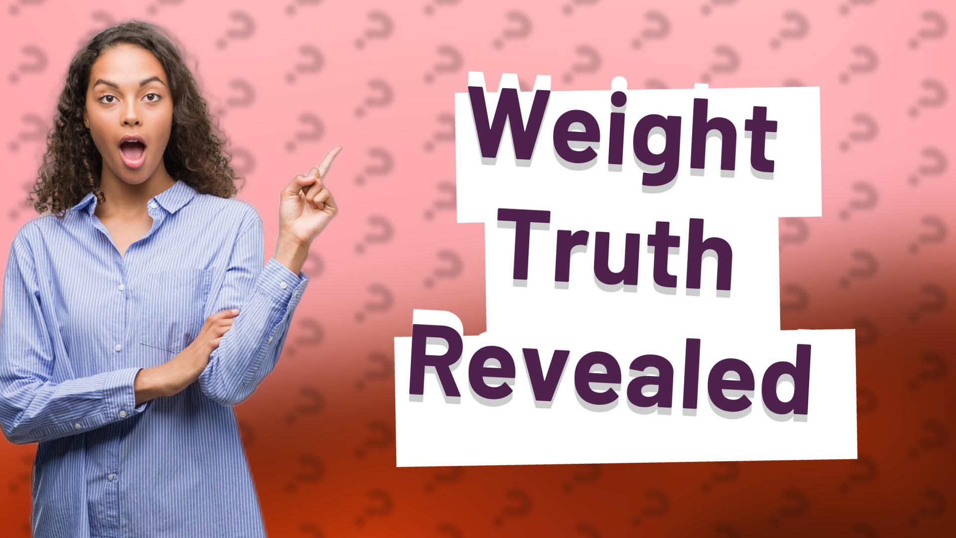 Weight Truth Revealed