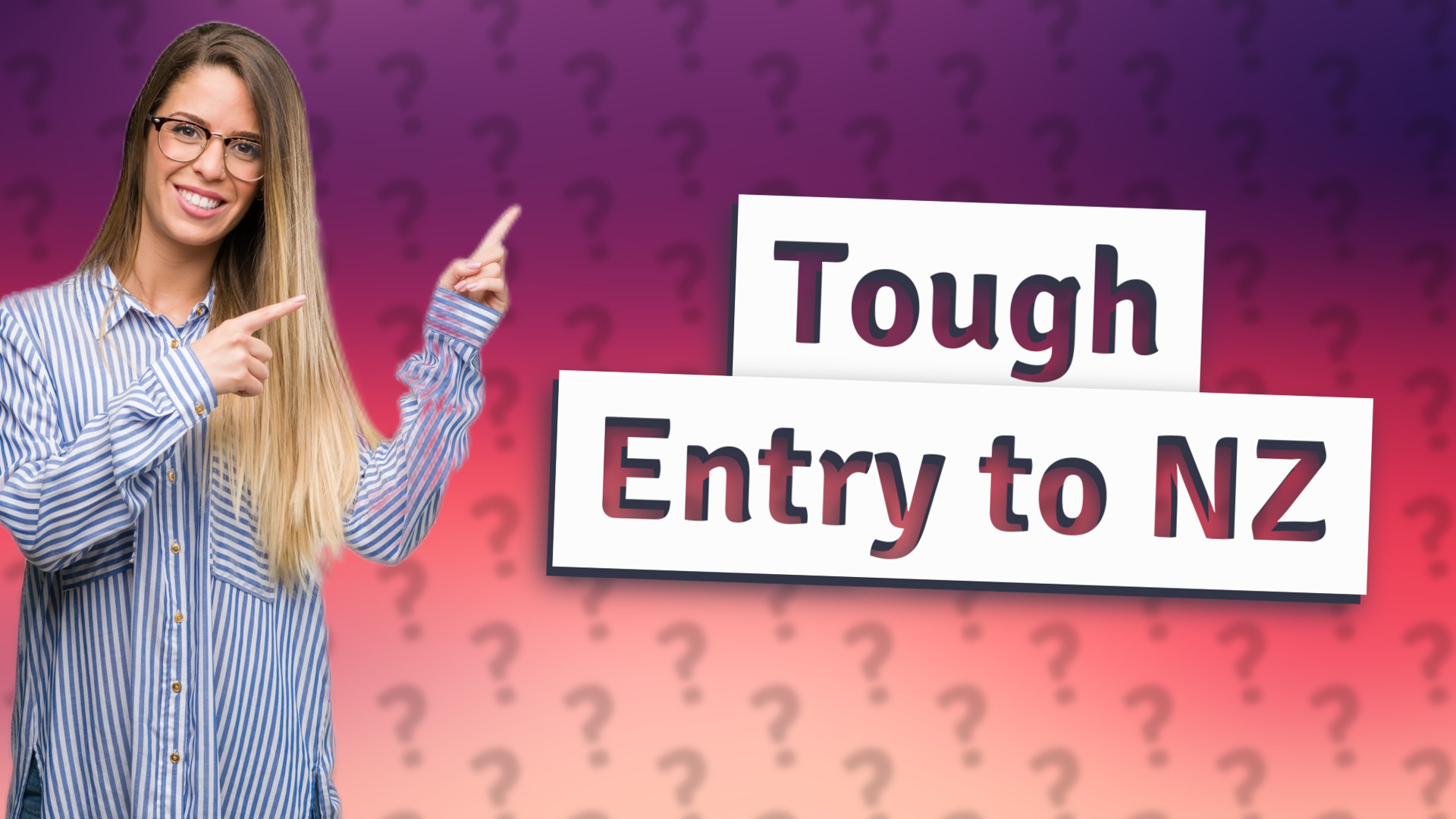 Tough Entry to NZ