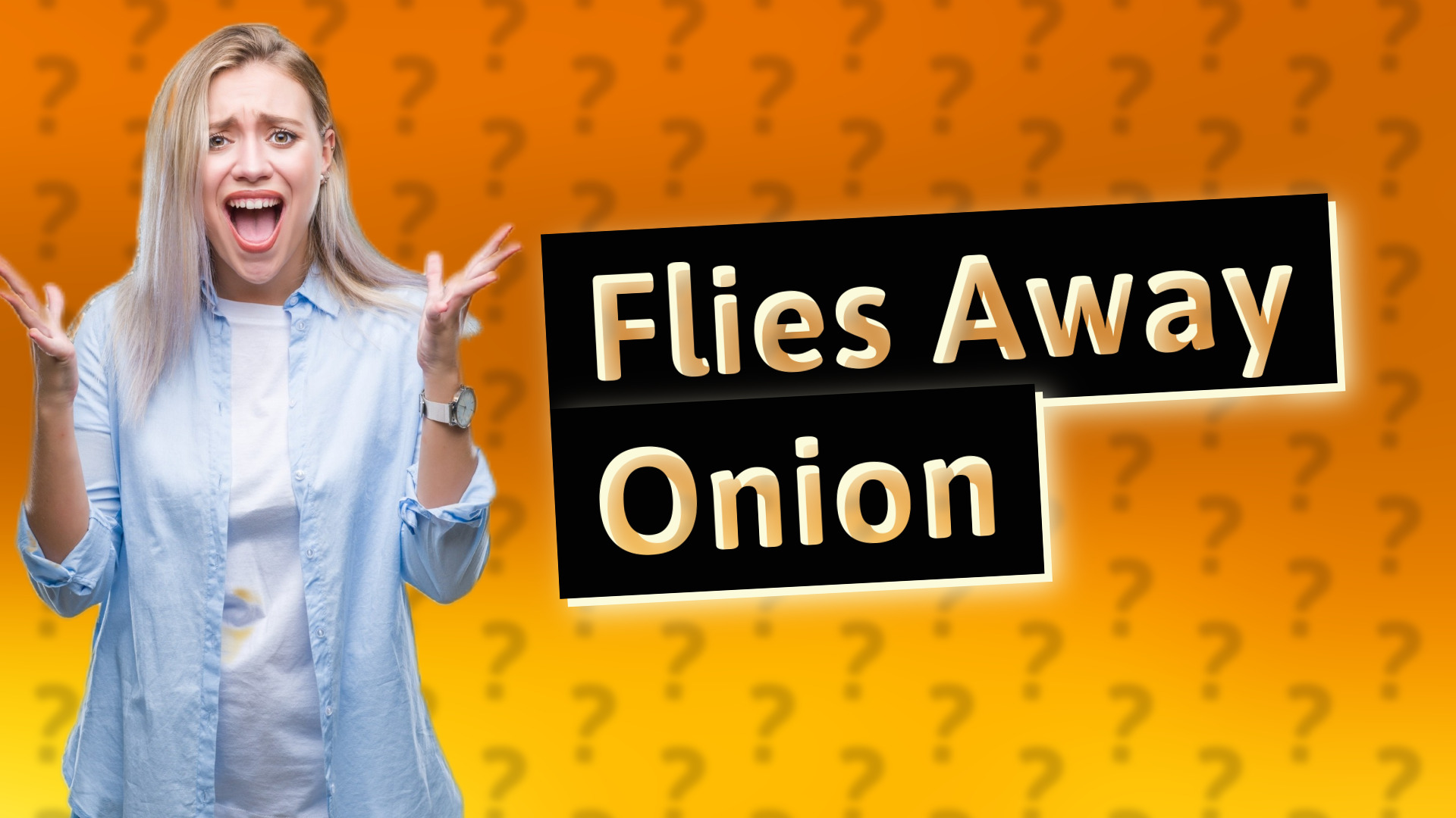 Flies Away Onion
