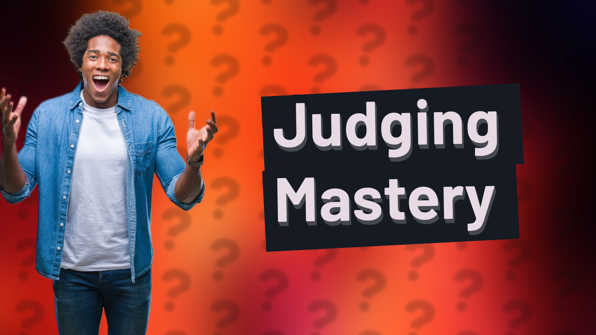 Judging Mastery