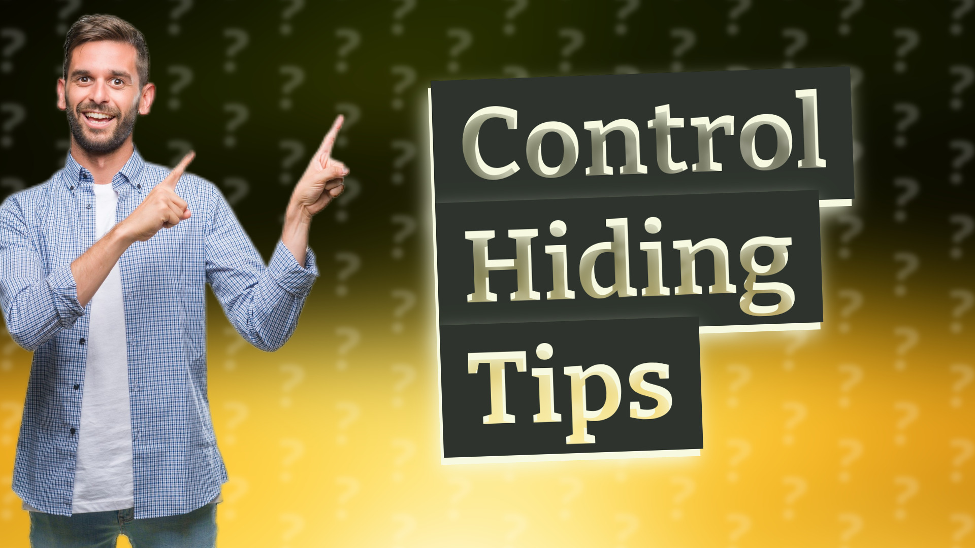 Control Hiding Tips