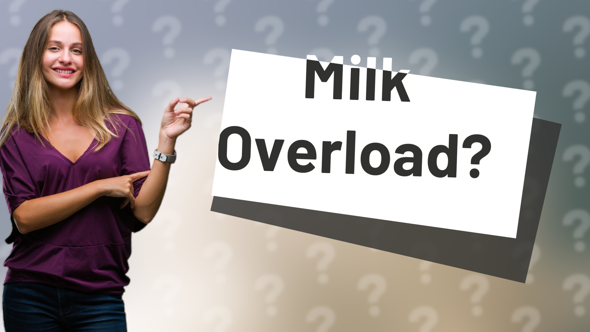 Milk Overload?