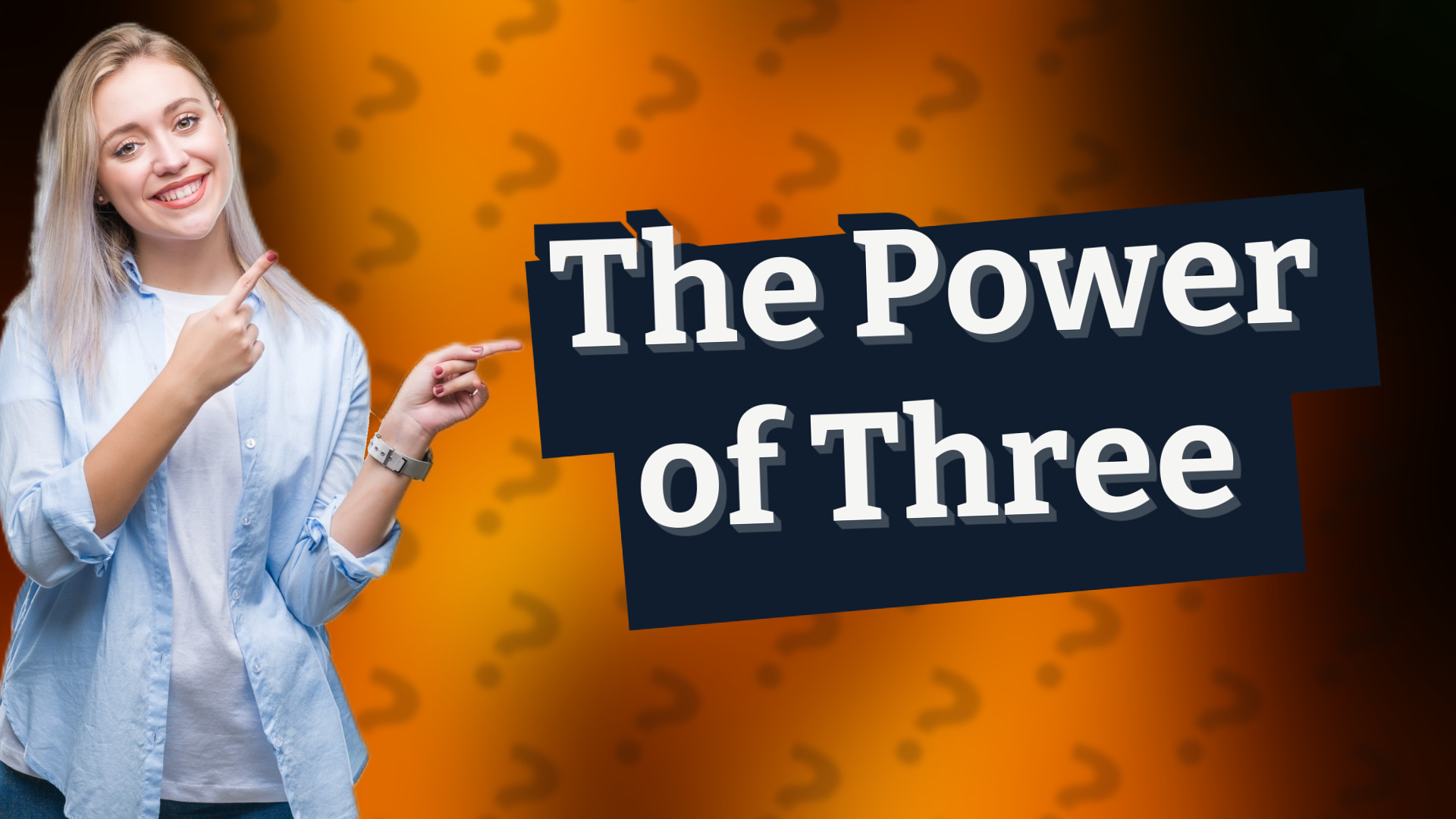The Power of Three