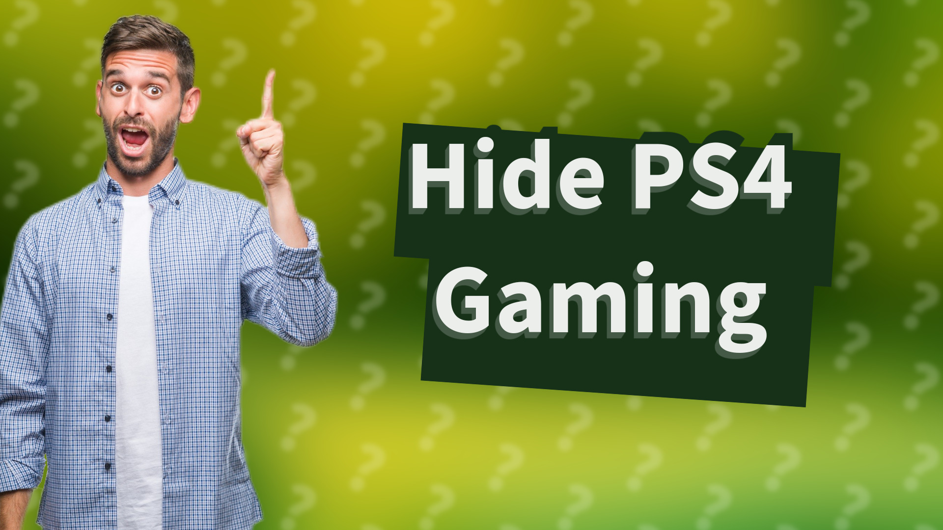 Hide PS4 Gaming