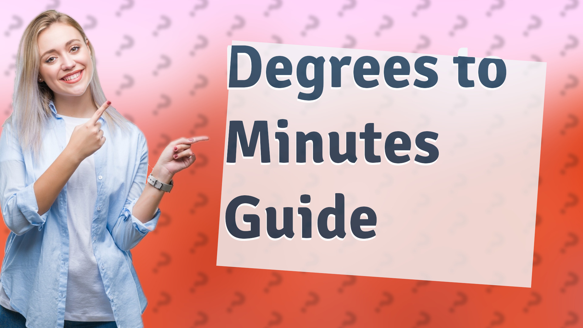 Degrees to Minutes Guide
