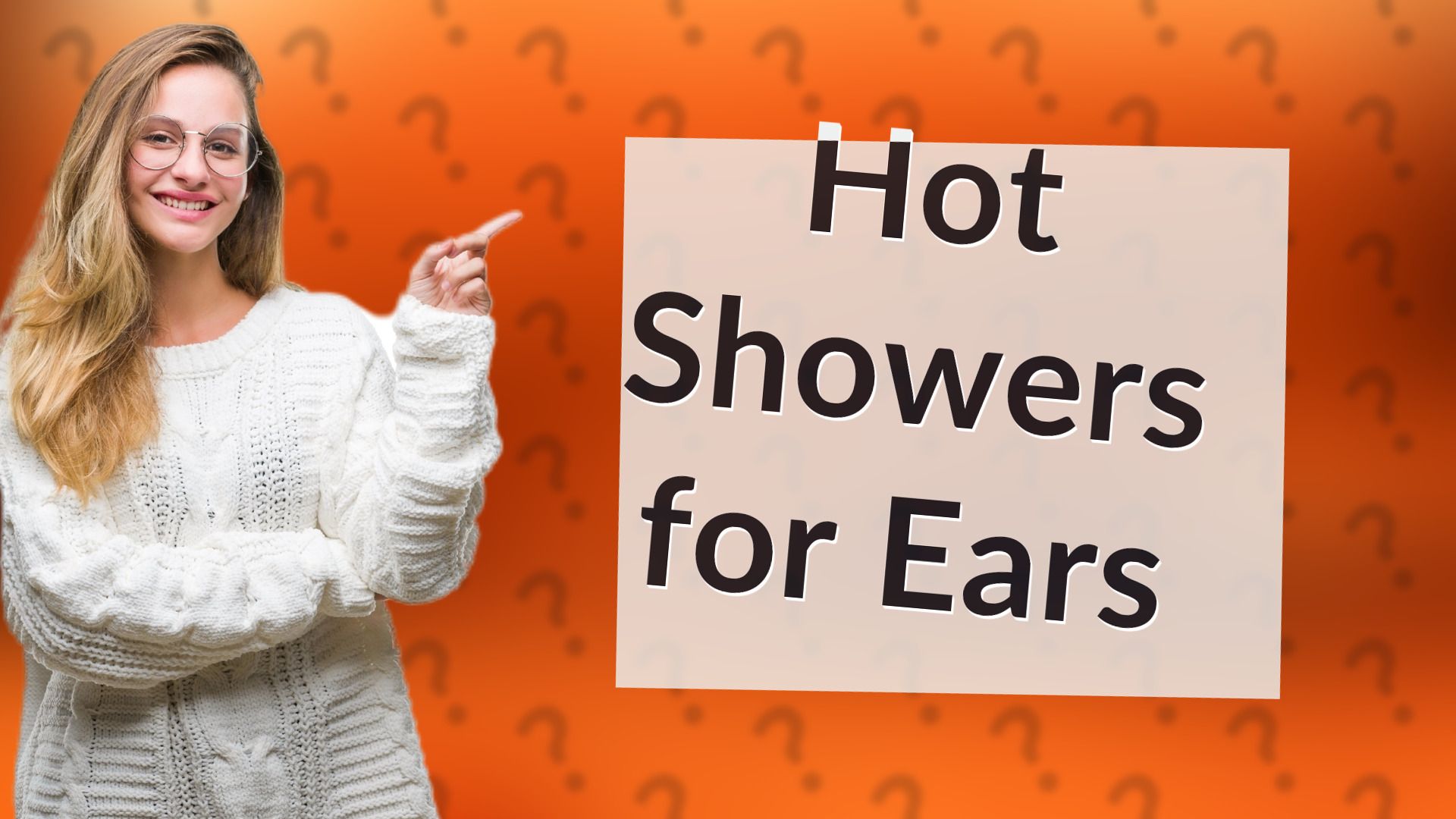 Hot Showers for Ears
