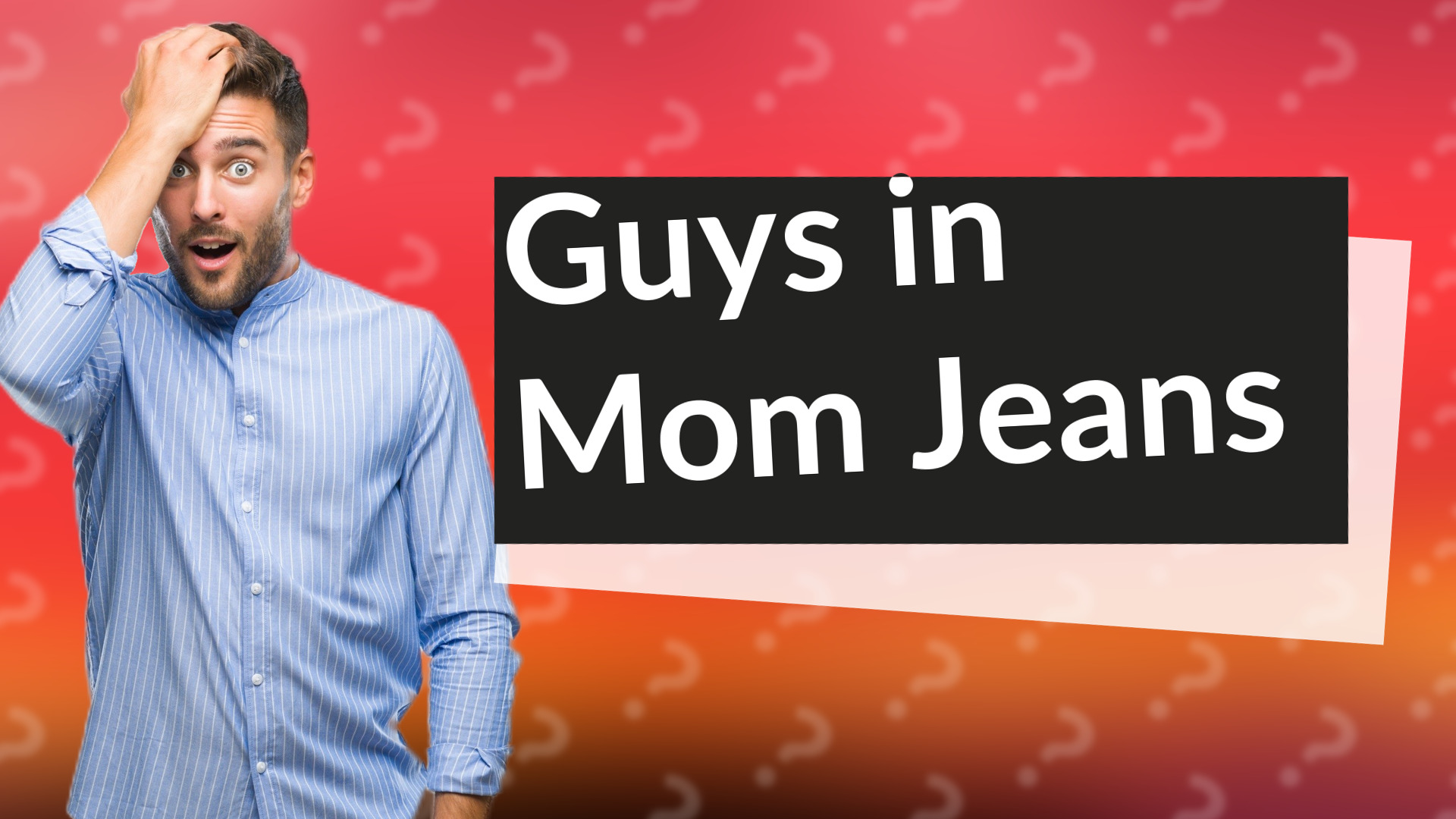 Guys in Mom Jeans