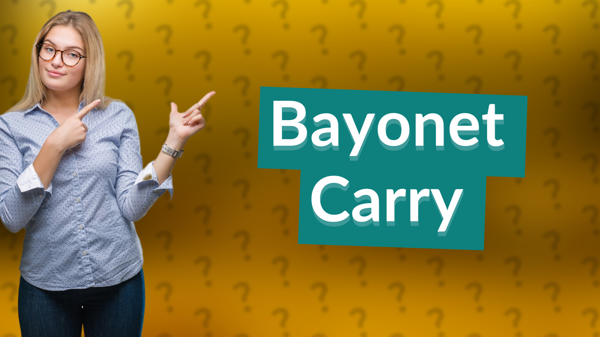 Bayonet Carry