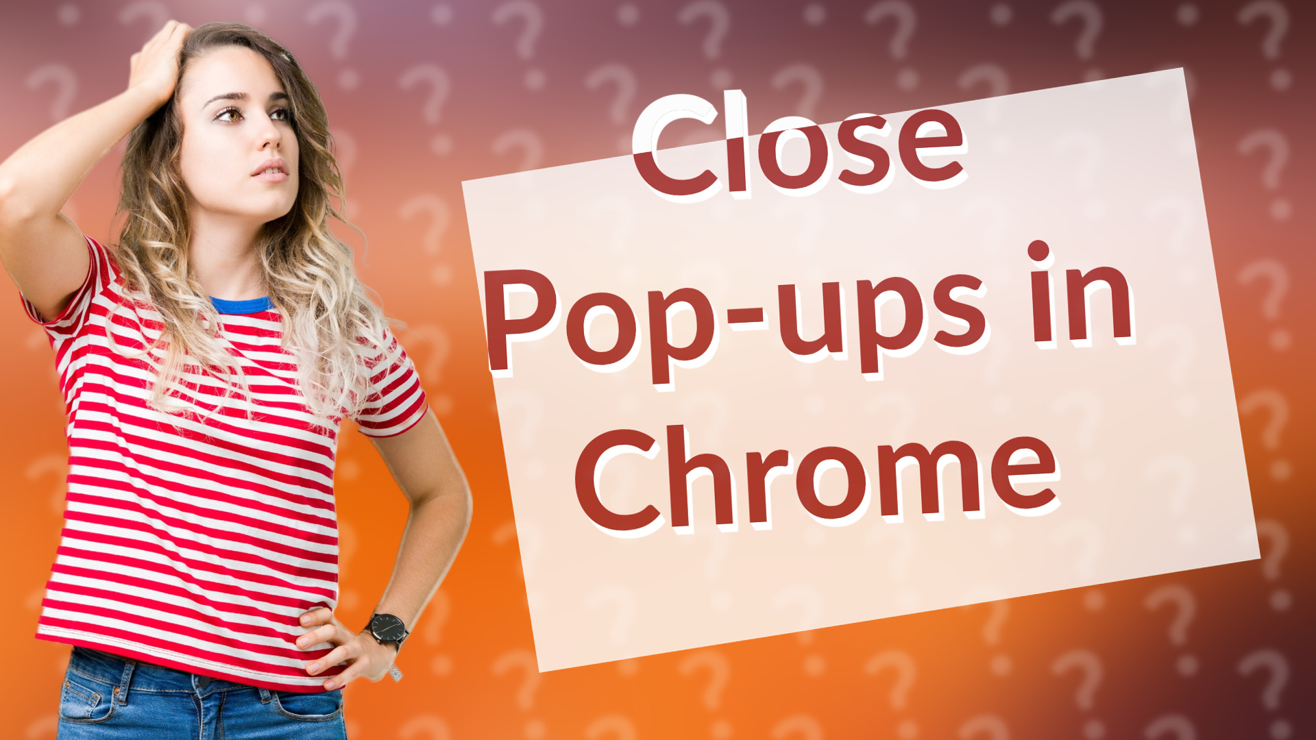 Close Pop-ups in Chrome
