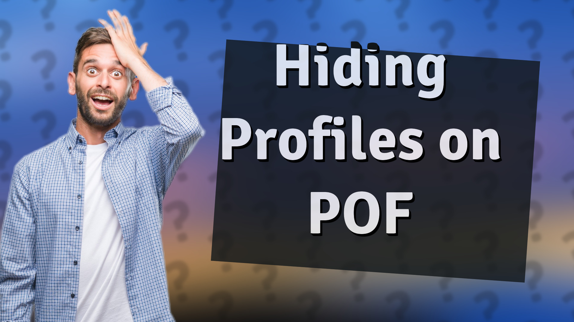 Hiding Profiles on POF