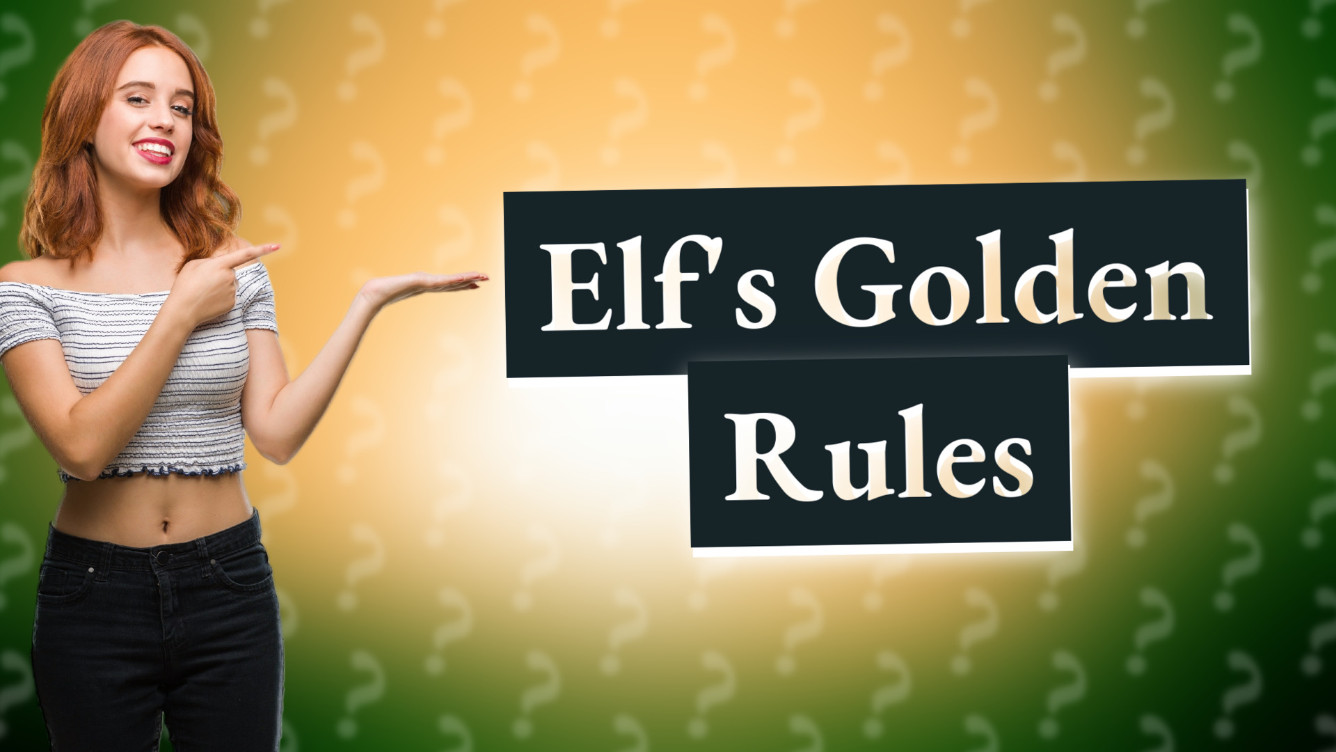 Elf's Golden Rules
