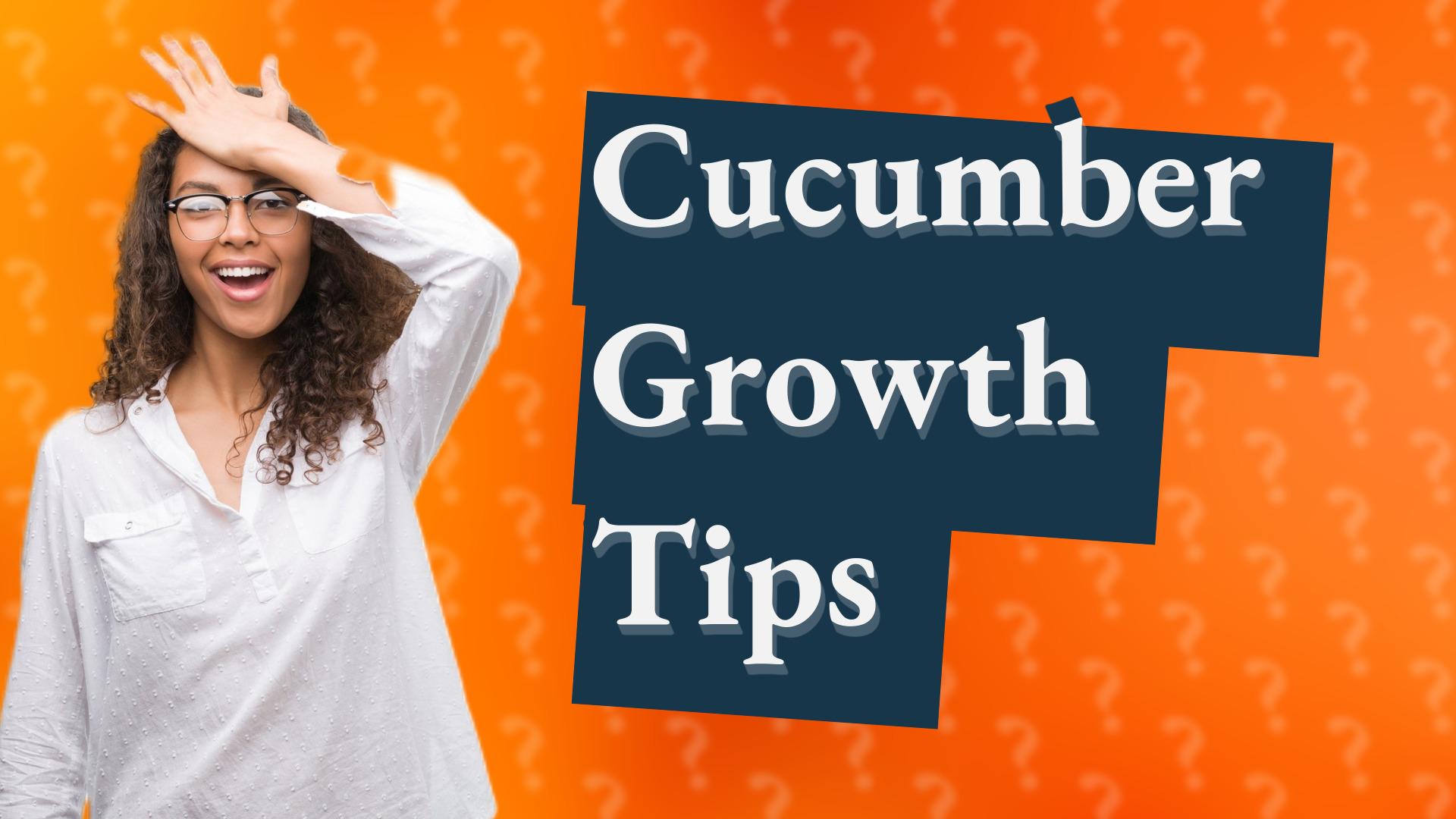 Cucumber Growth Tips