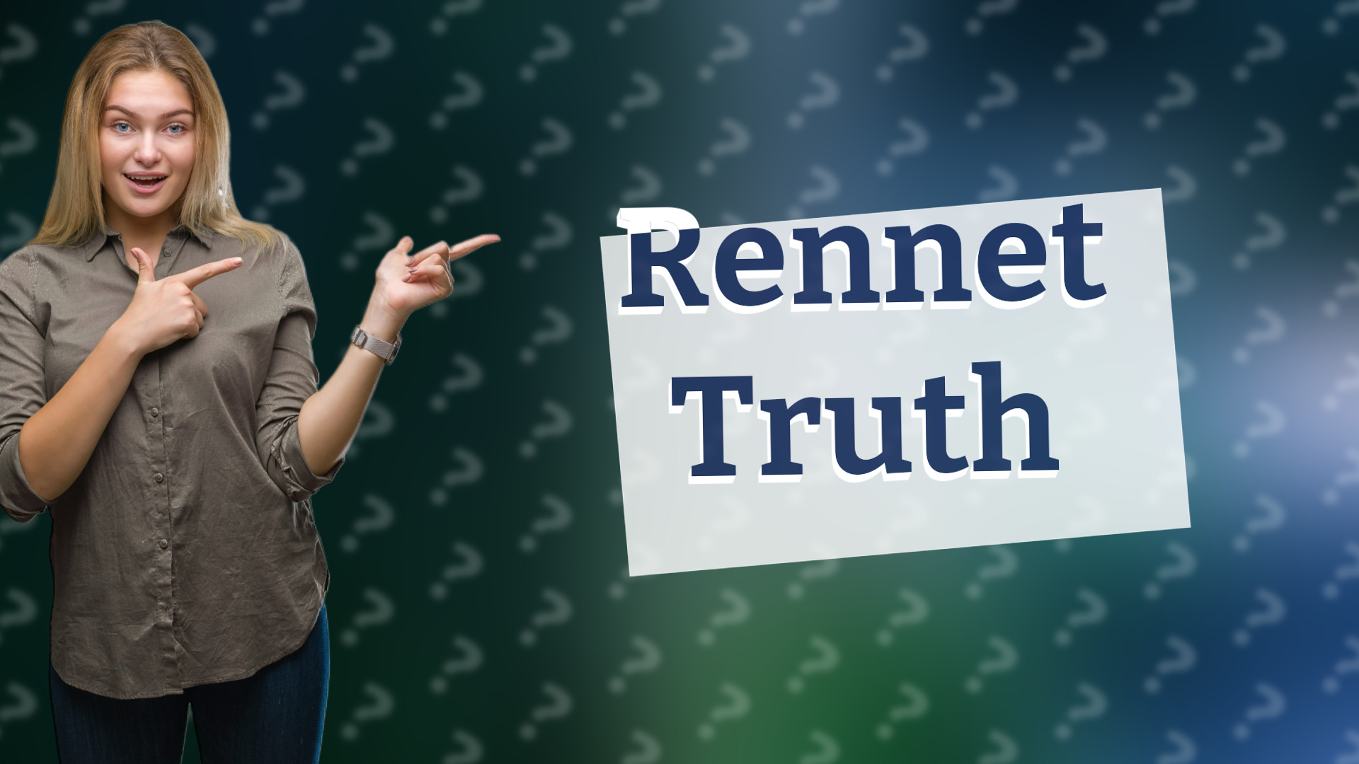 Rennet Truth