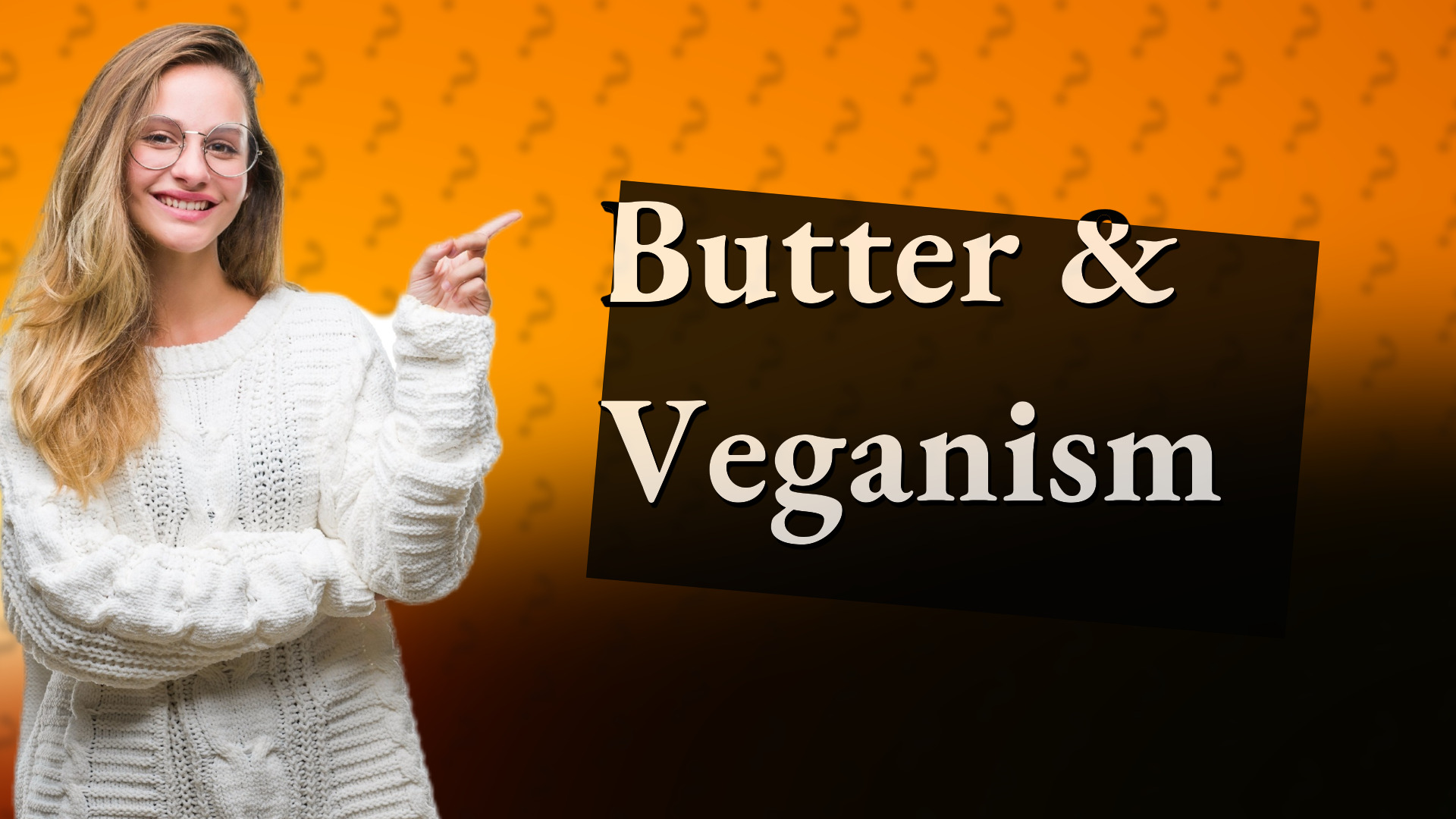 Butter & Veganism