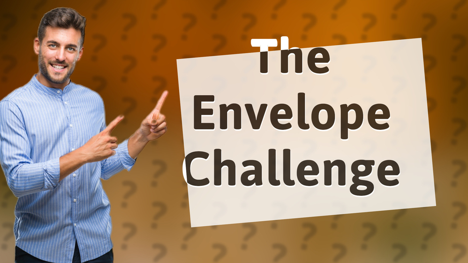 The Envelope Challenge