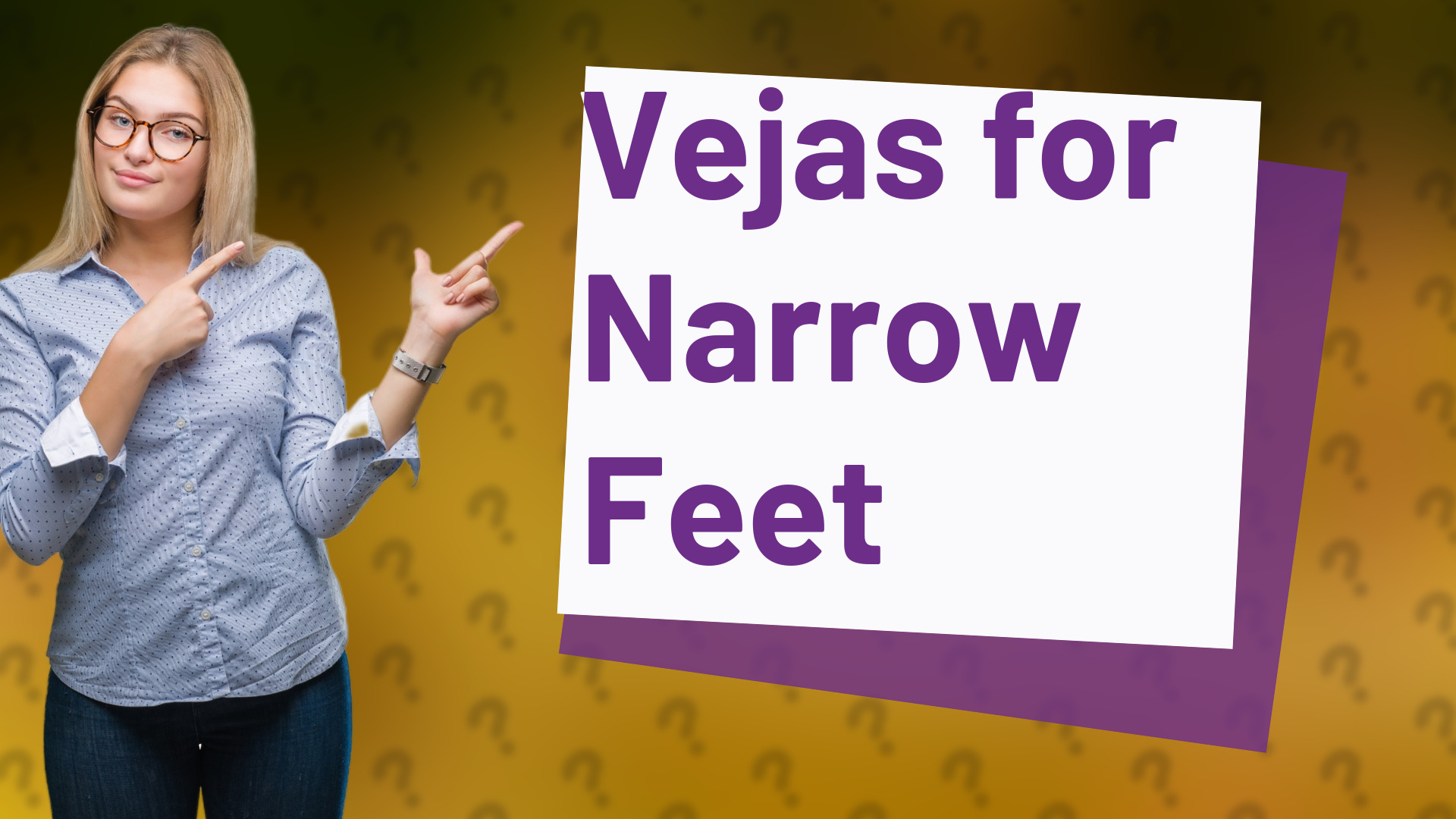 Vejas for Narrow Feet