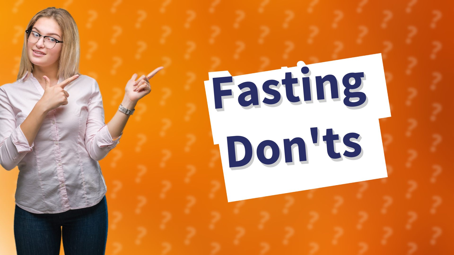 Fasting Don'ts