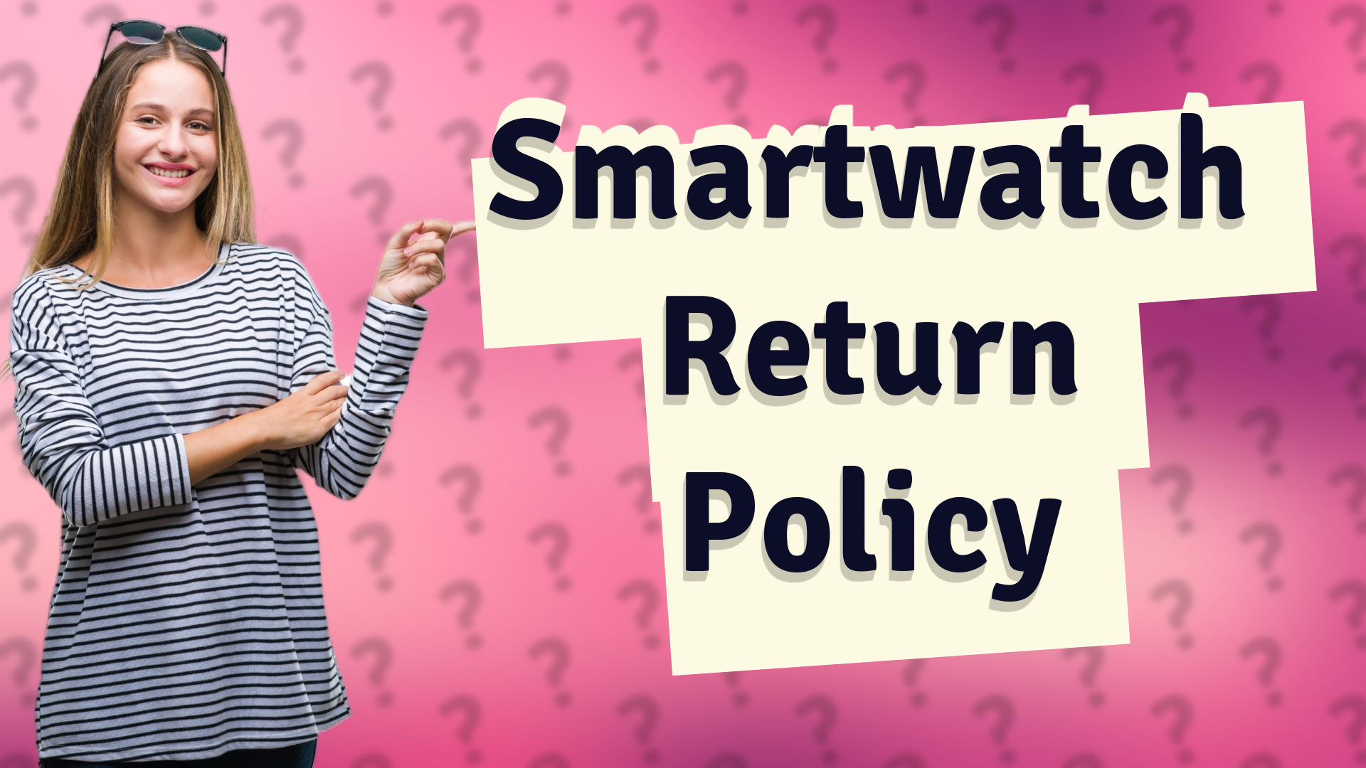 Smartwatch Return Policy