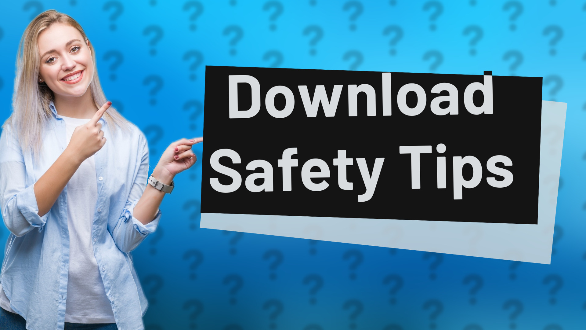 Download Safety Tips