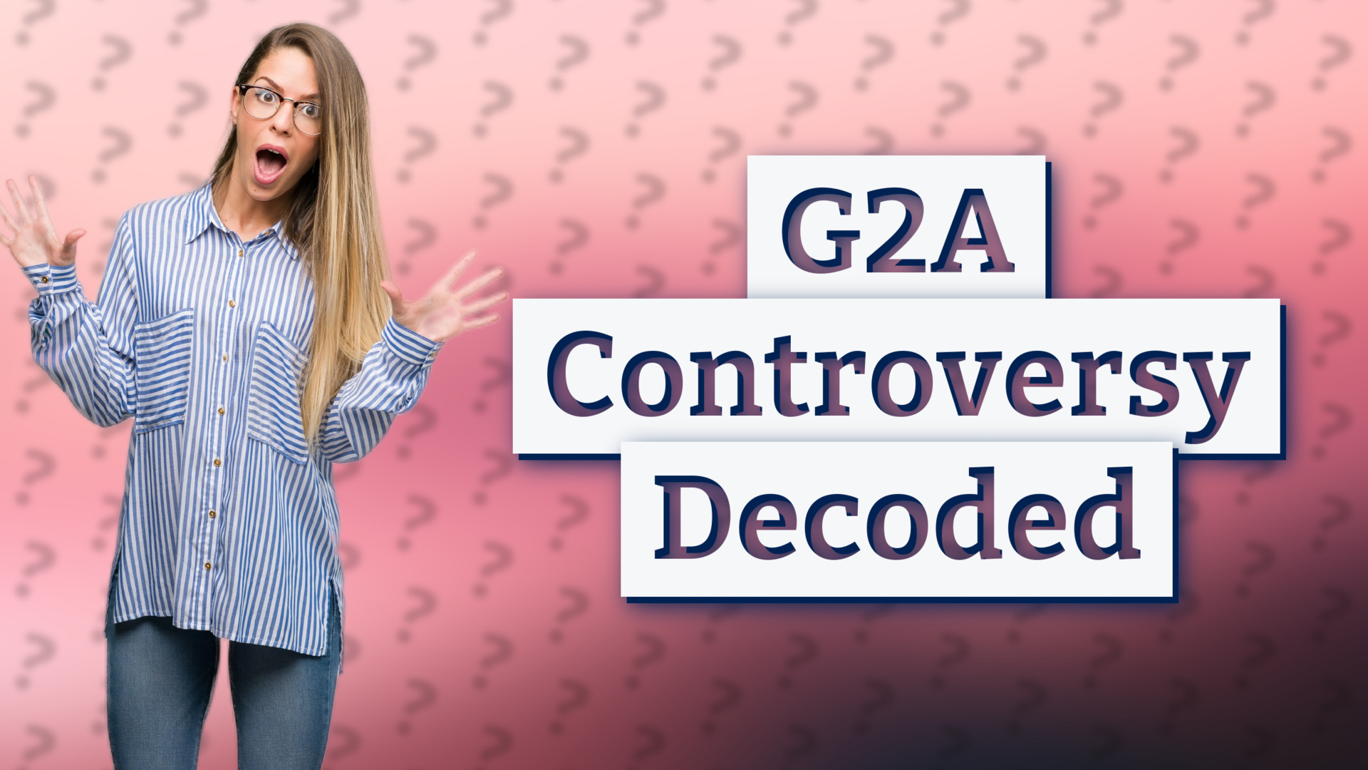 G2A Controversy Decoded