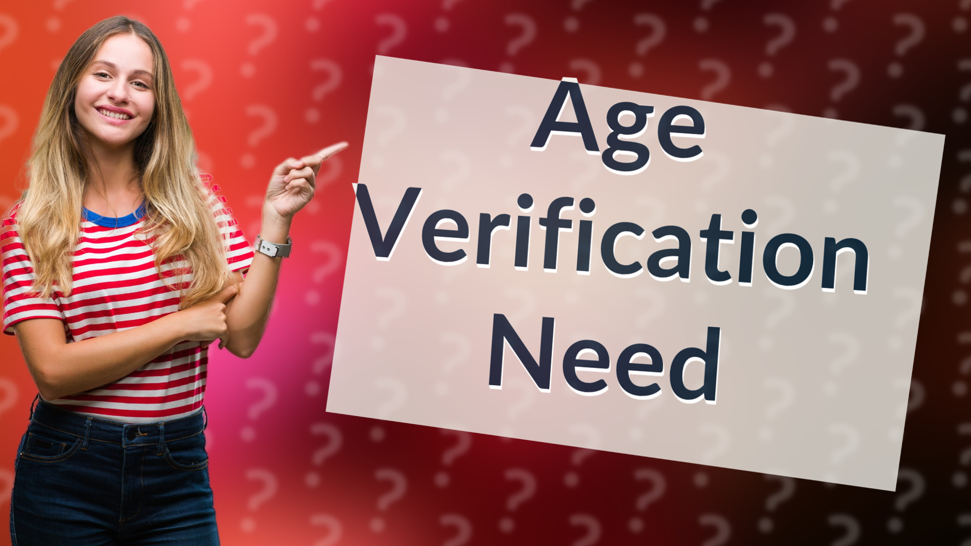 Age Verification Need