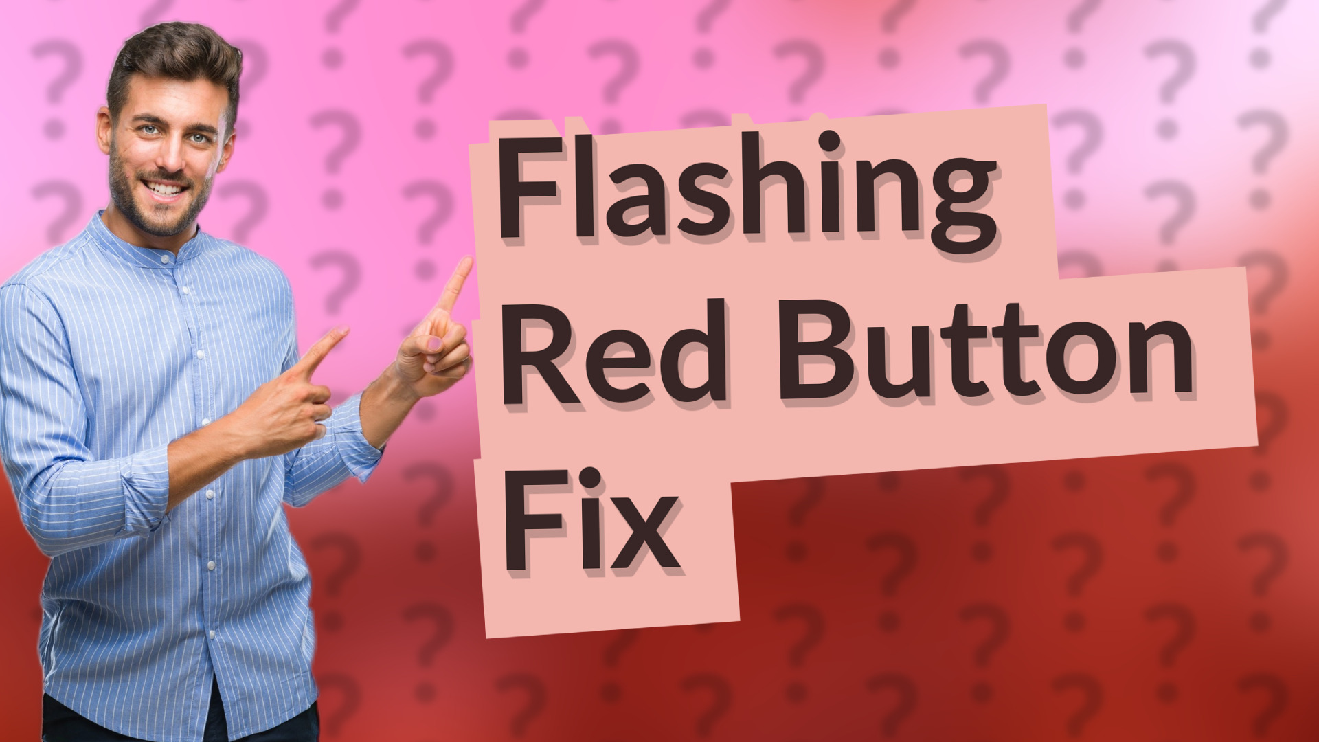 Flashing Red Button Fix