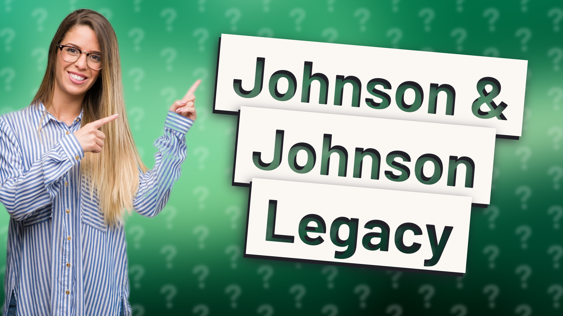 Johnson & Johnson Legacy