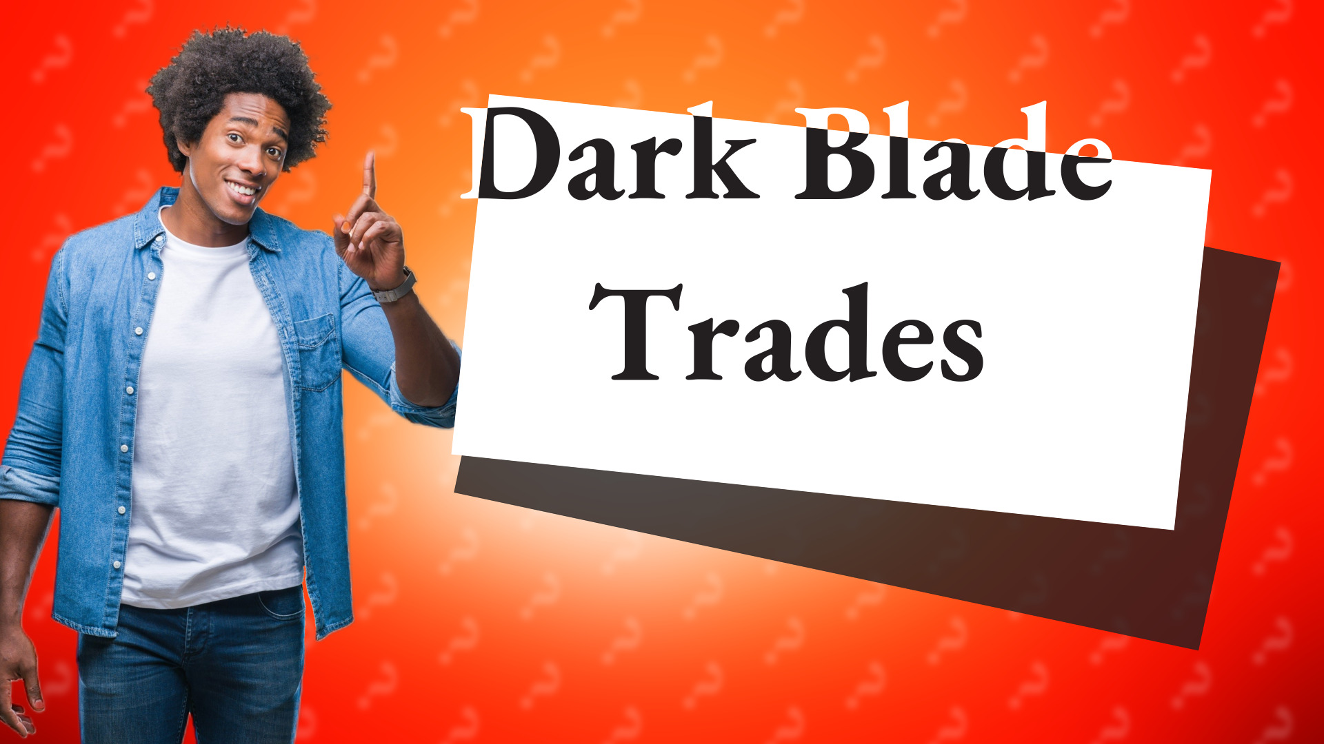 Dark Blade Trades