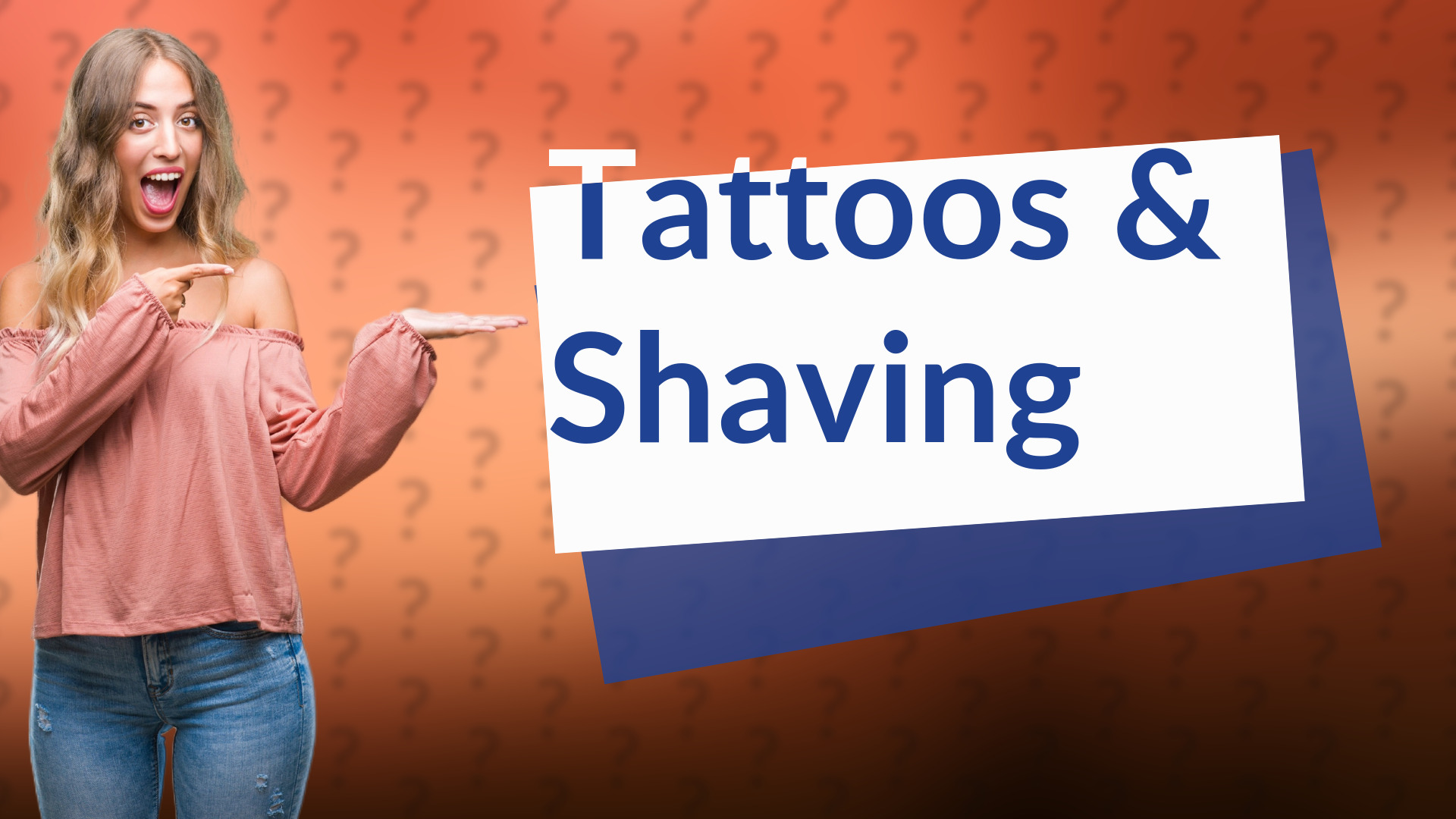 Tattoos & Shaving