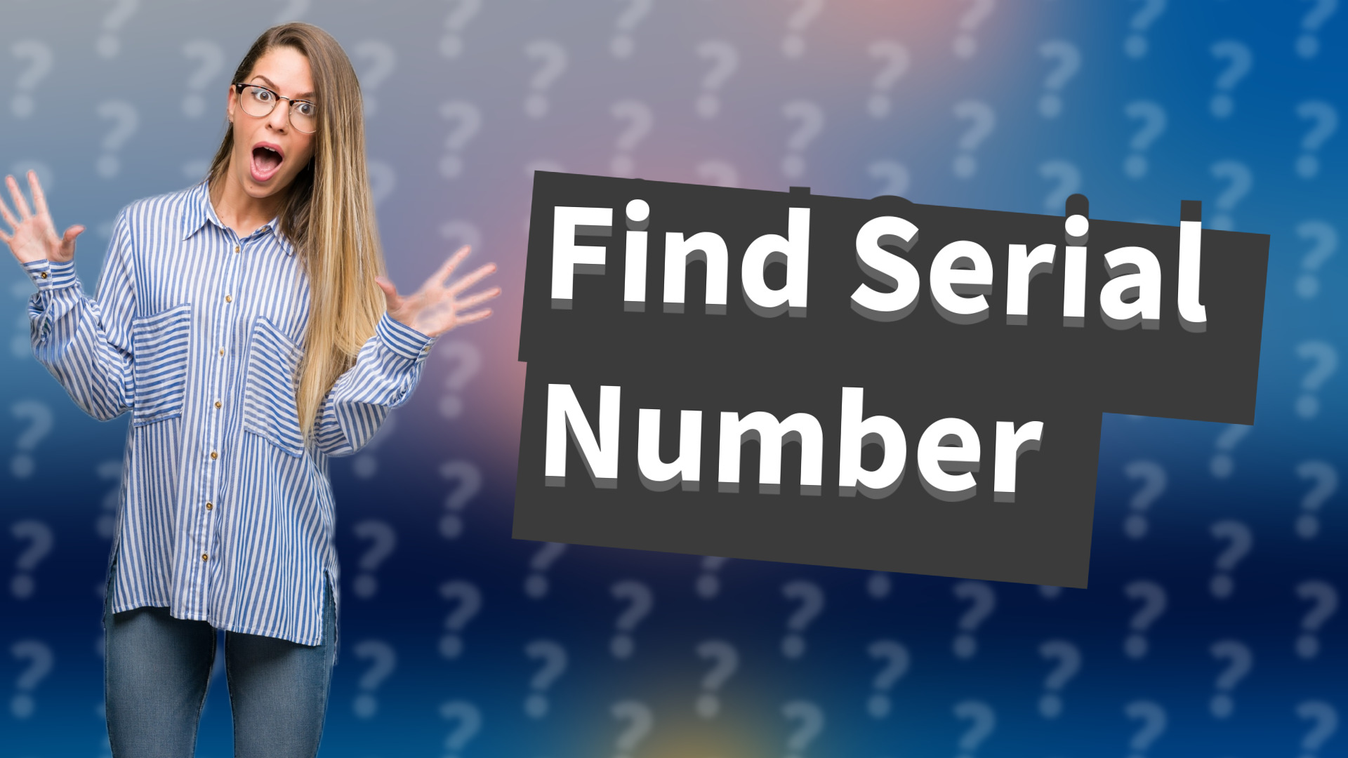 Find Serial Number