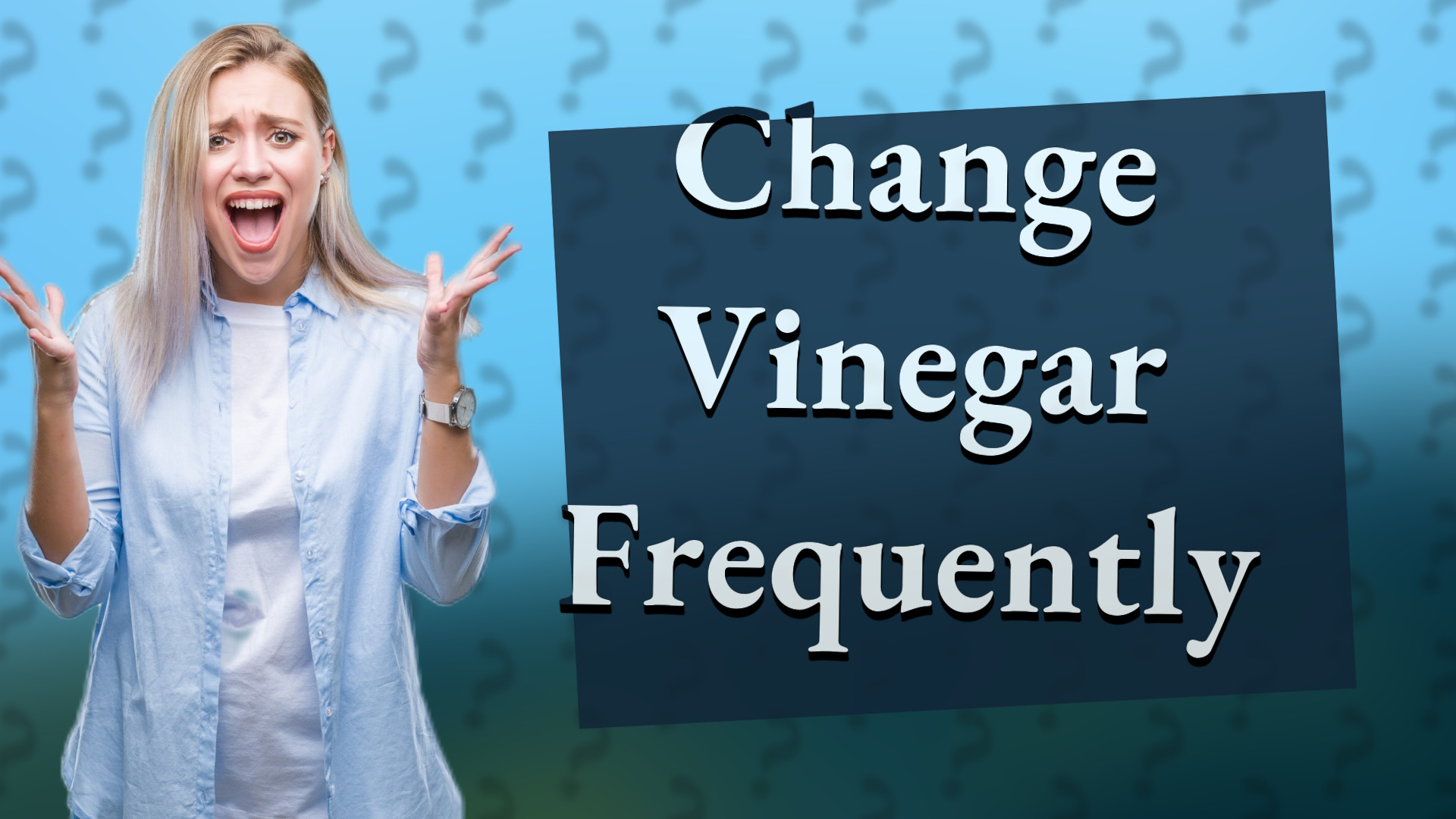 Change Vinegar Frequently