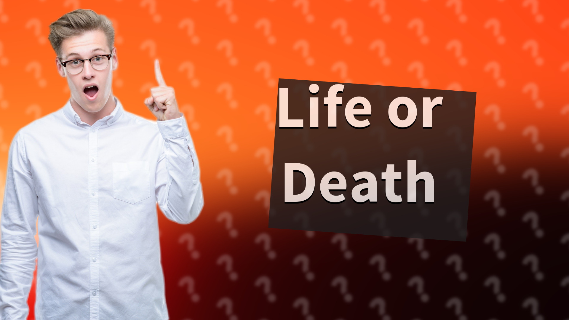 Life or Death