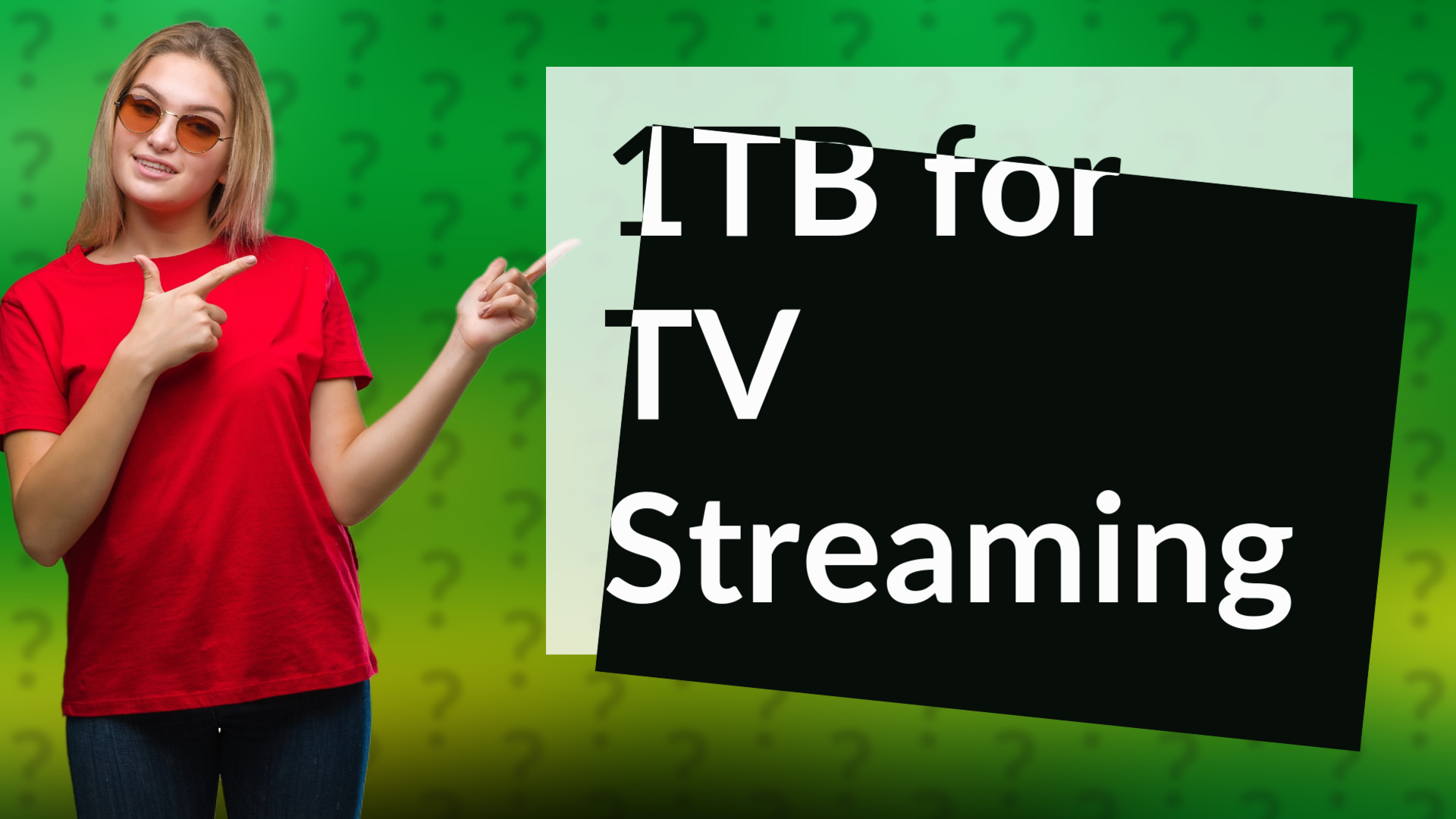 1TB for TV Streaming