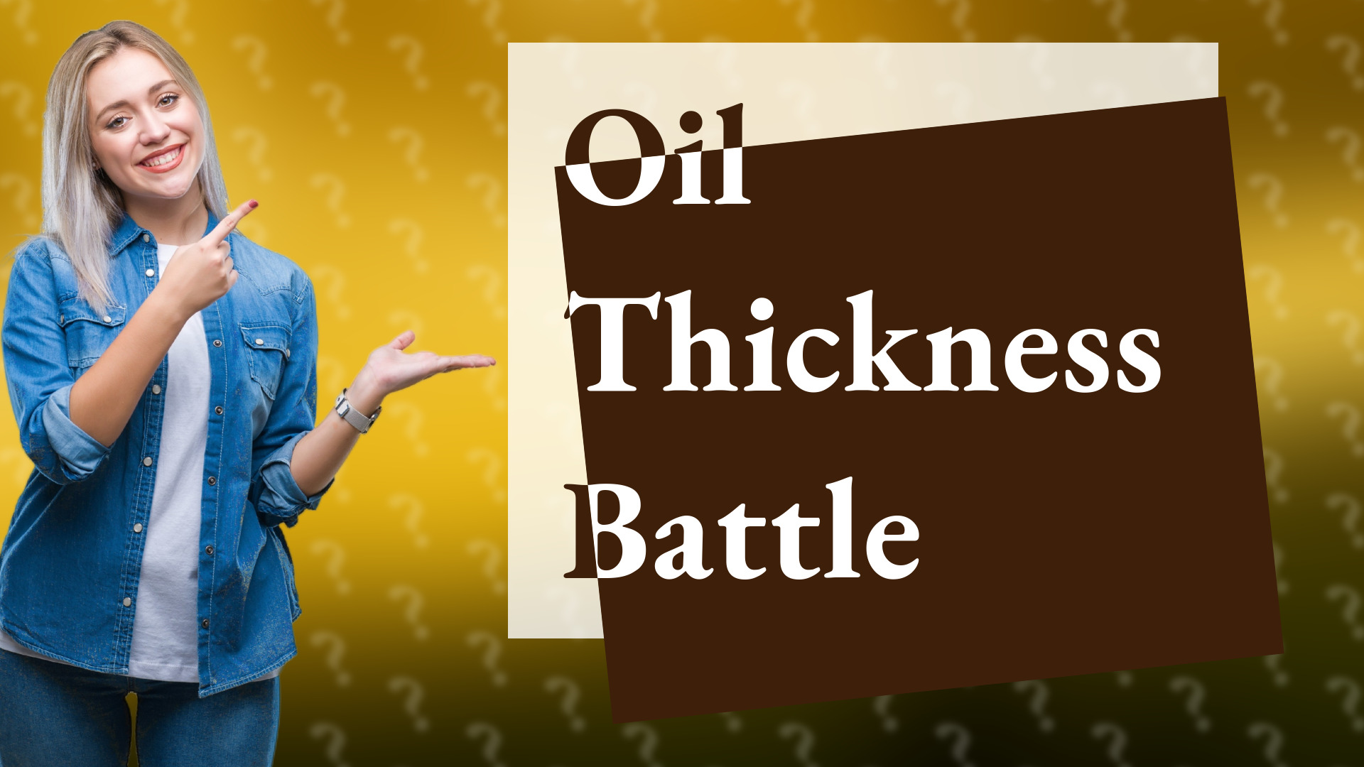 Oil Thickness Battle