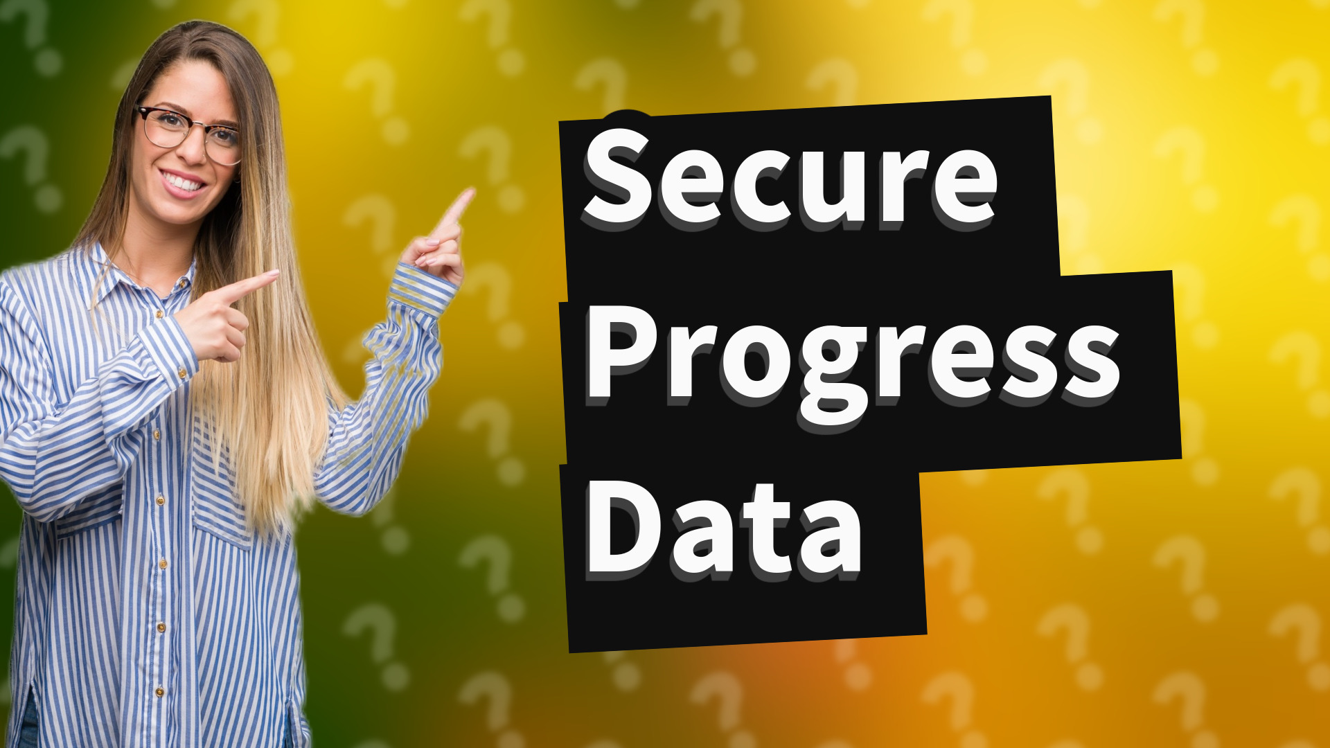 Secure Progress Data