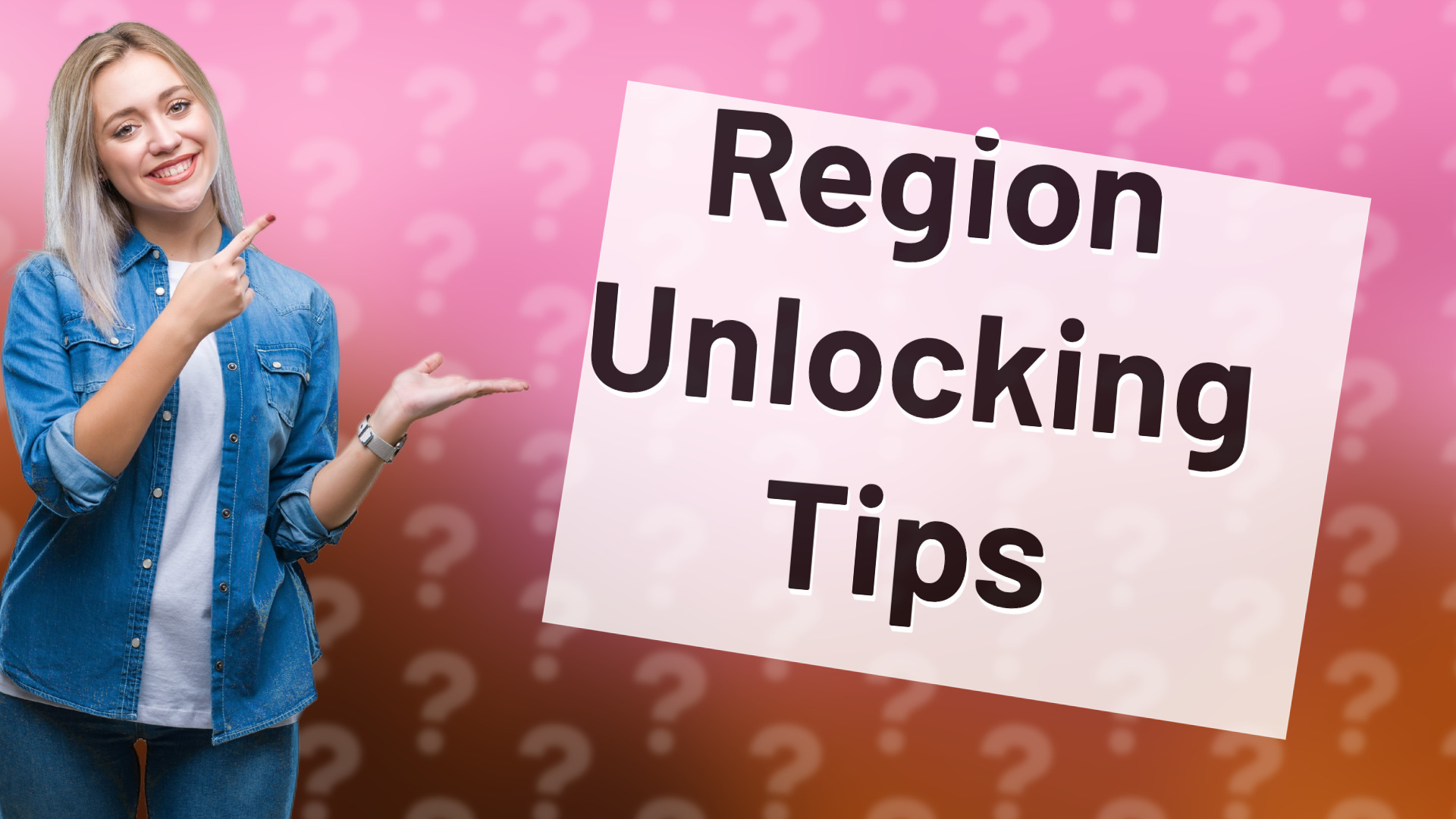 Region Unlocking Tips