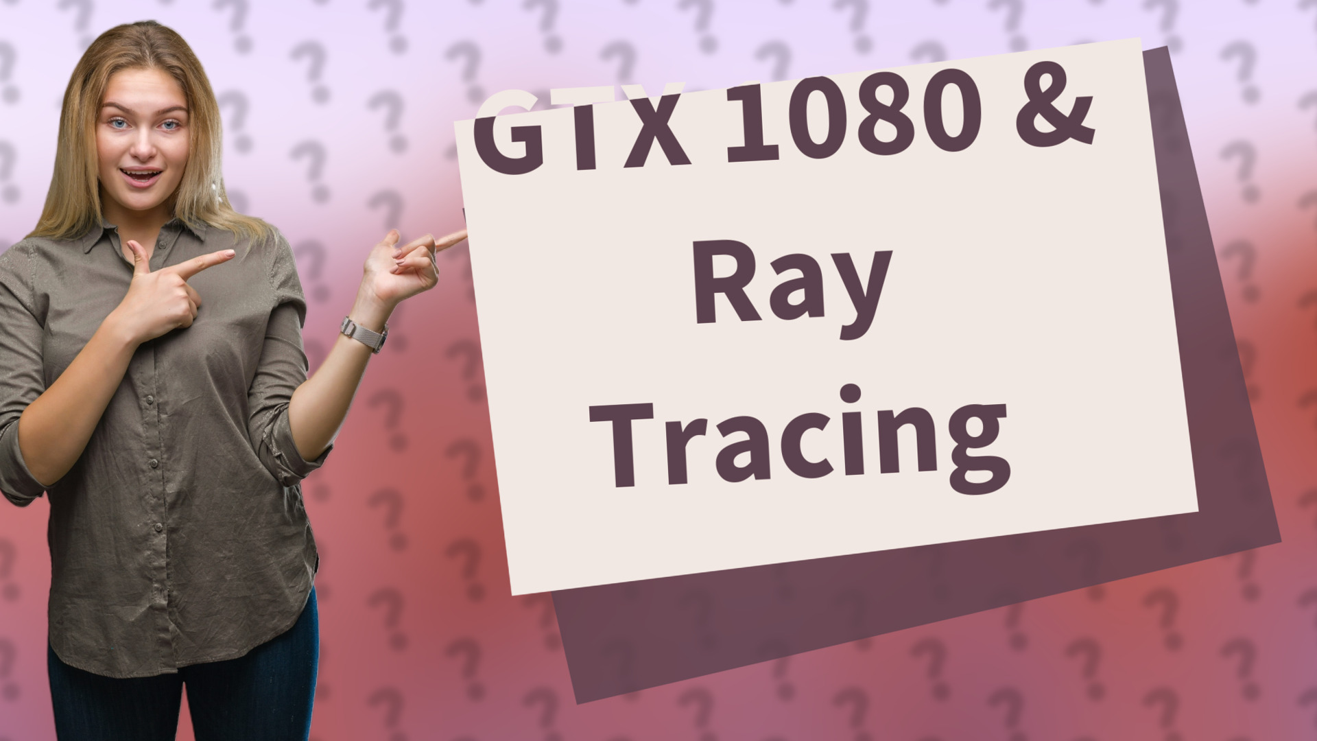 GTX 1080 & Ray Tracing