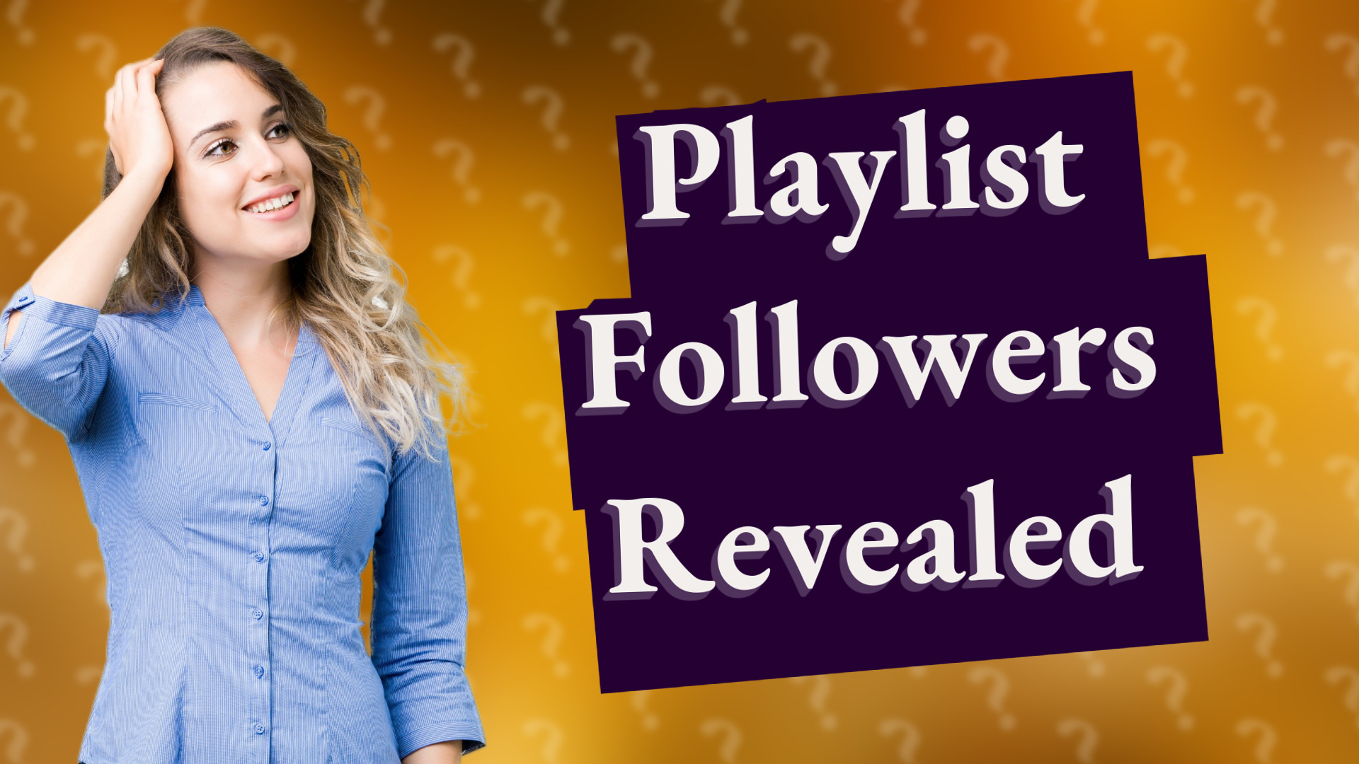 Playlist Followers Revealed